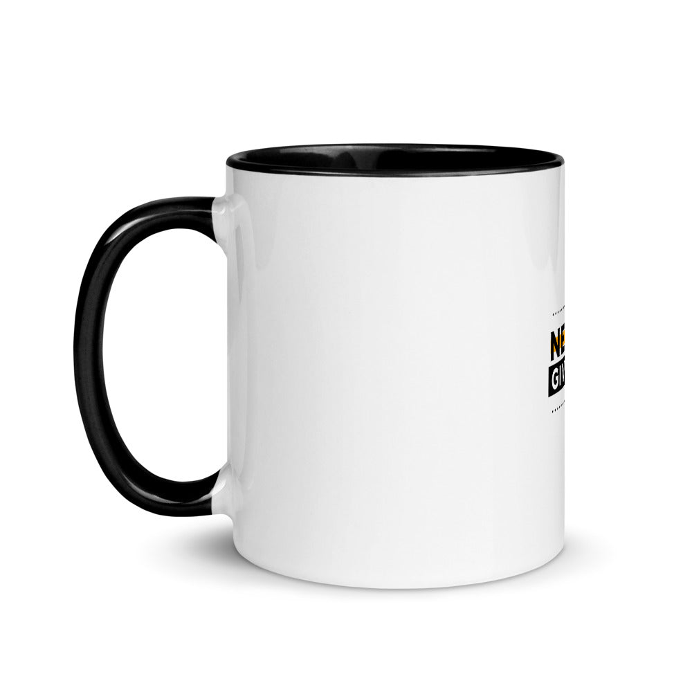 NEVER GIVE UP- Mug with Color Inside