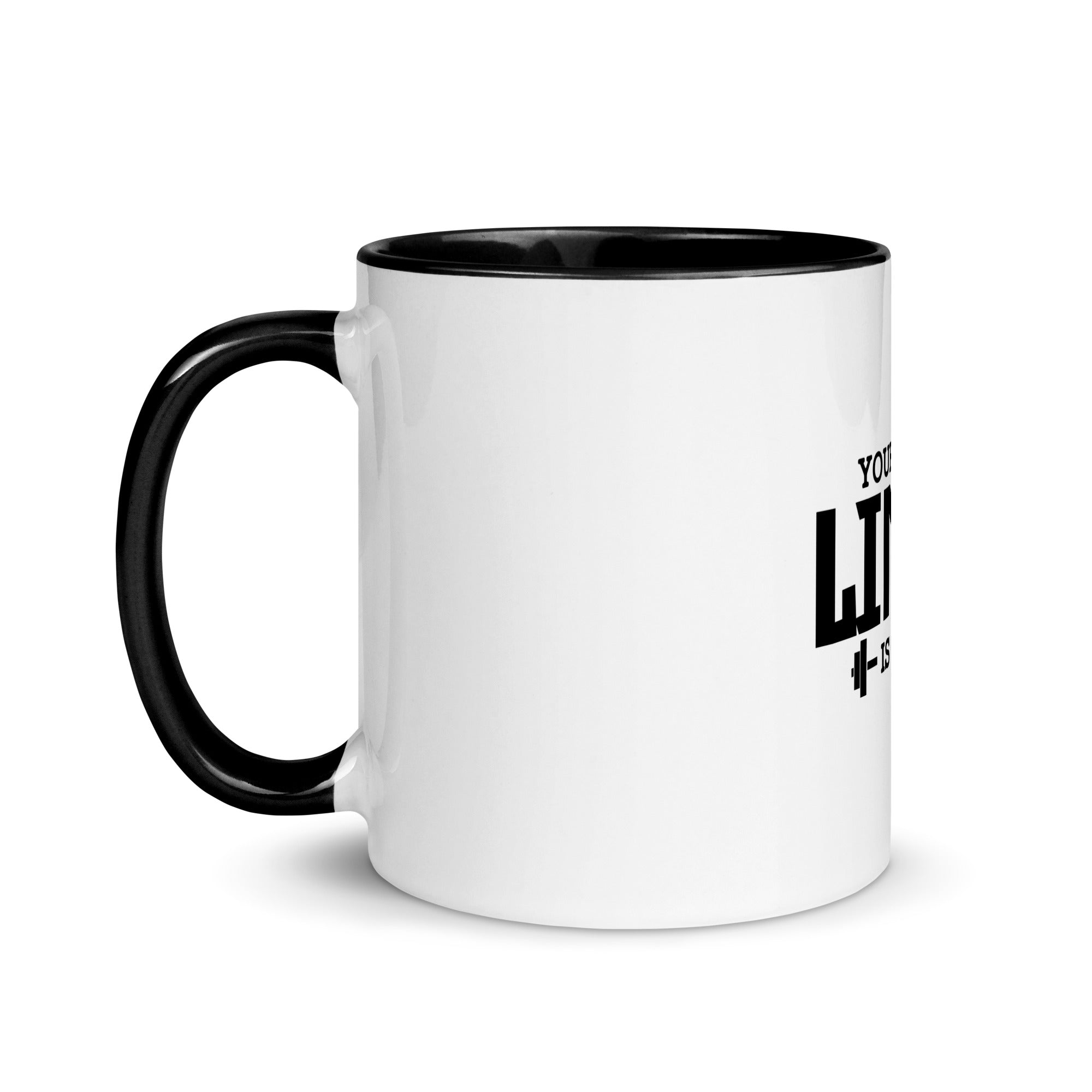 YOUR LIMIT IS YOU - Mug with Color Inside