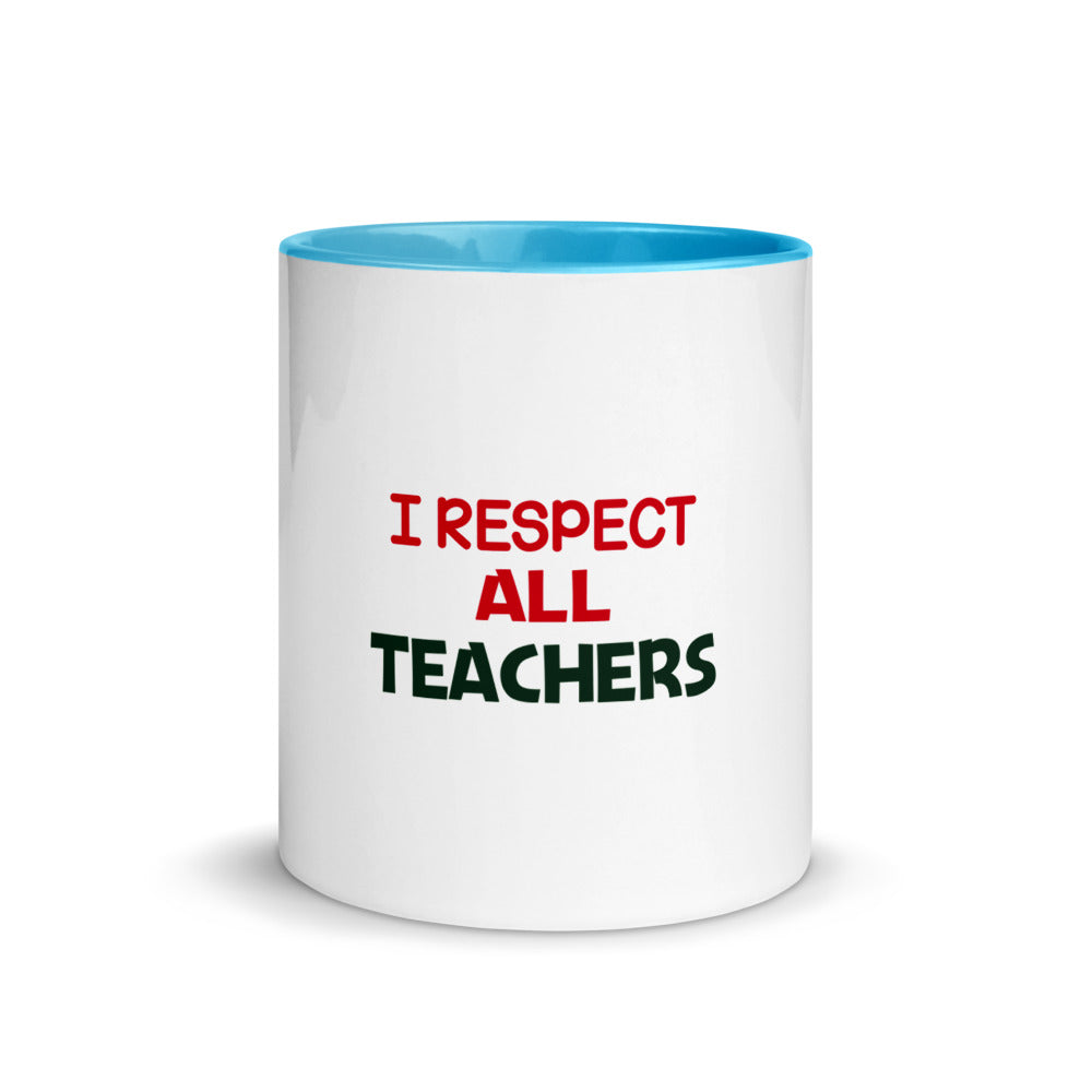 I RESPECT ALL TEACHERS - Mug with Color Inside