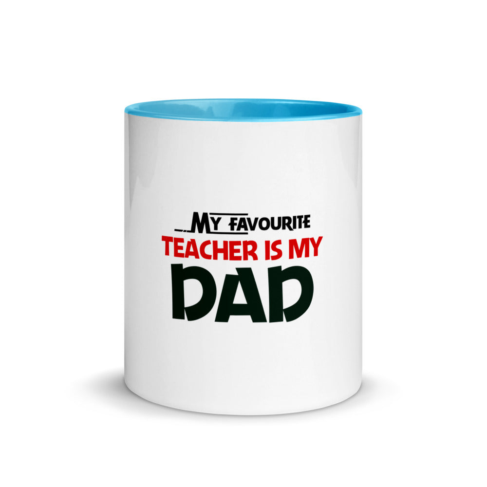 MY FAVOURITE TEACHER IS DAD - Mug with Color Inside