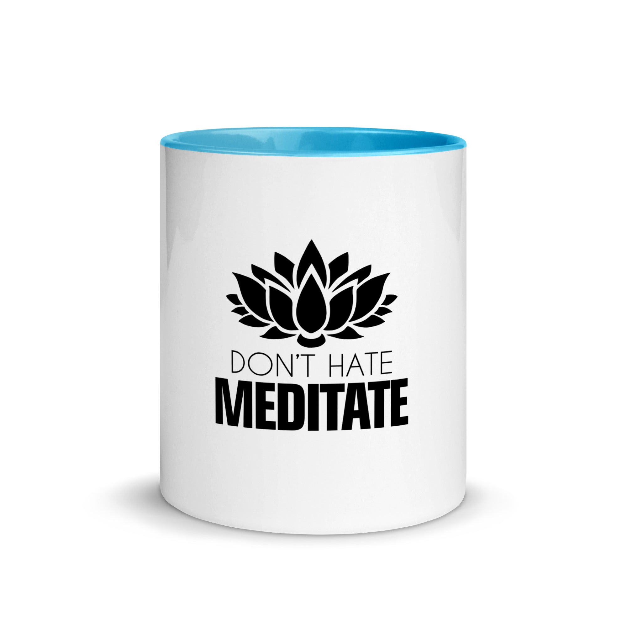 DON'T HATE MEDITATE - Mug with Color Inside