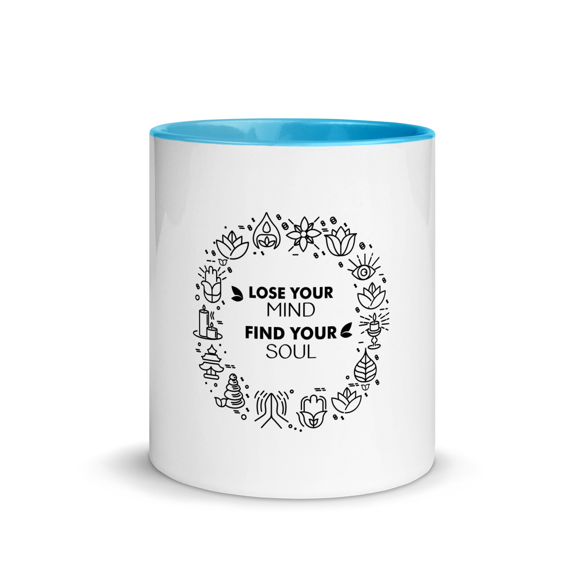 LOSE YOUR MIND FIND YOUR SOUL - Mug with Color Inside