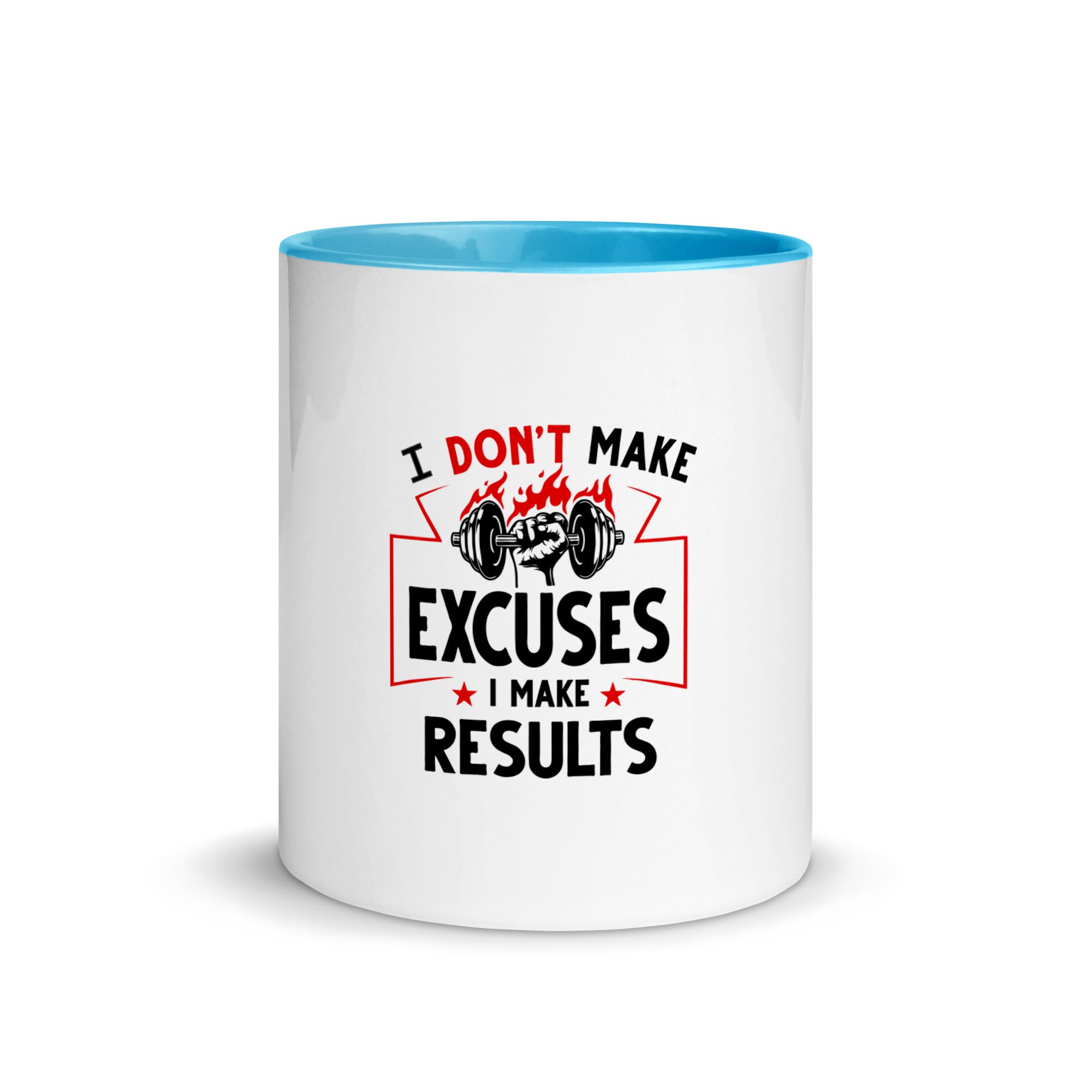 I DON'T MAKE EXCUSES - Mug with Color Inside