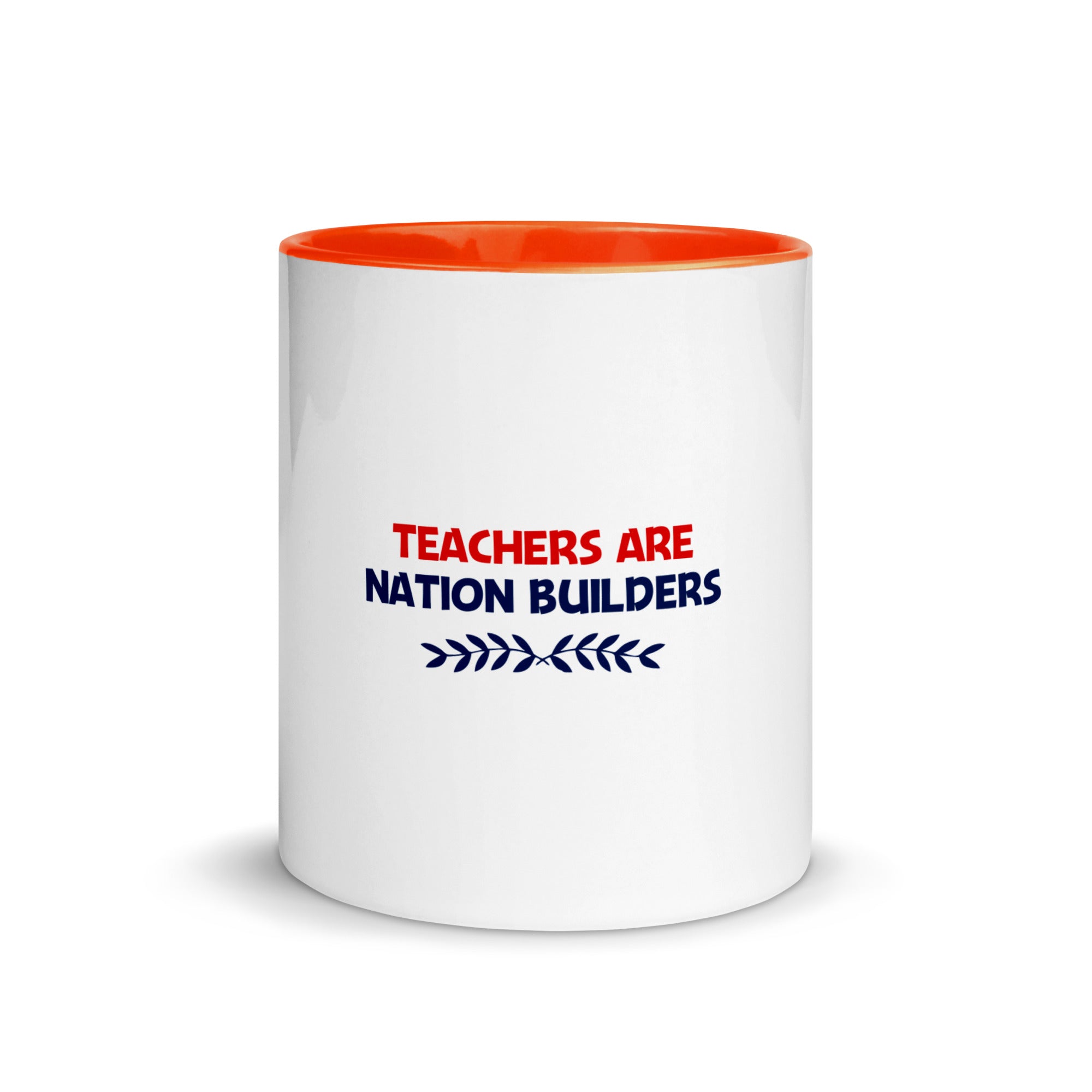 TEACHERS ARE NATION BUILDERS - Mug with Color Inside