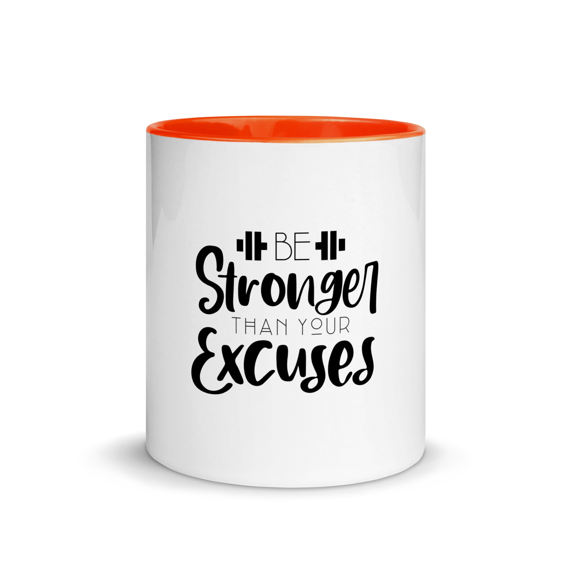 BE STRONGER THAN YOUR EXCUSES - Mug with Color Inside