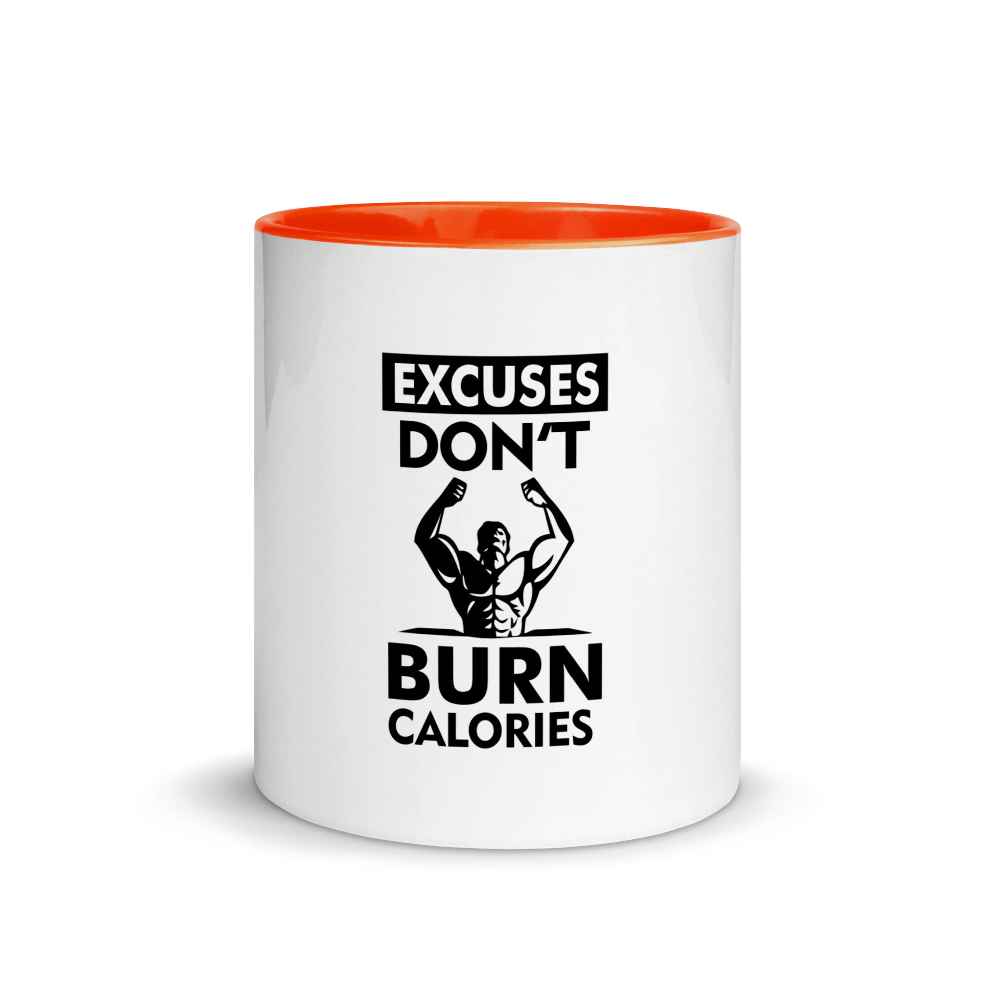 EXCUSES DON'T BURN CALORIES - Mug with Color Inside