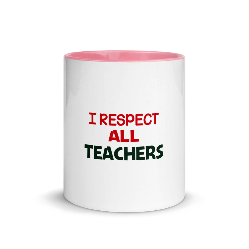 I RESPECT ALL TEACHERS - Mug with Color Inside