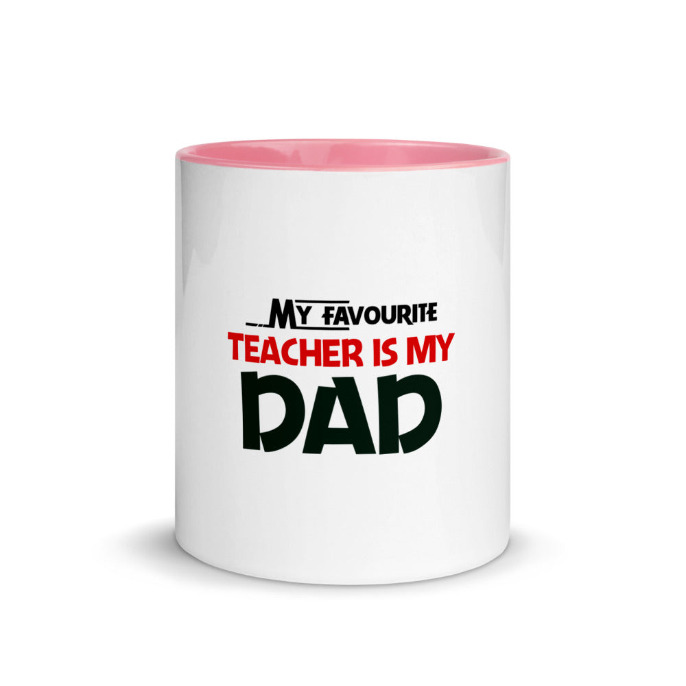 MY FAVOURITE TEACHER IS DAD - Mug with Color Inside