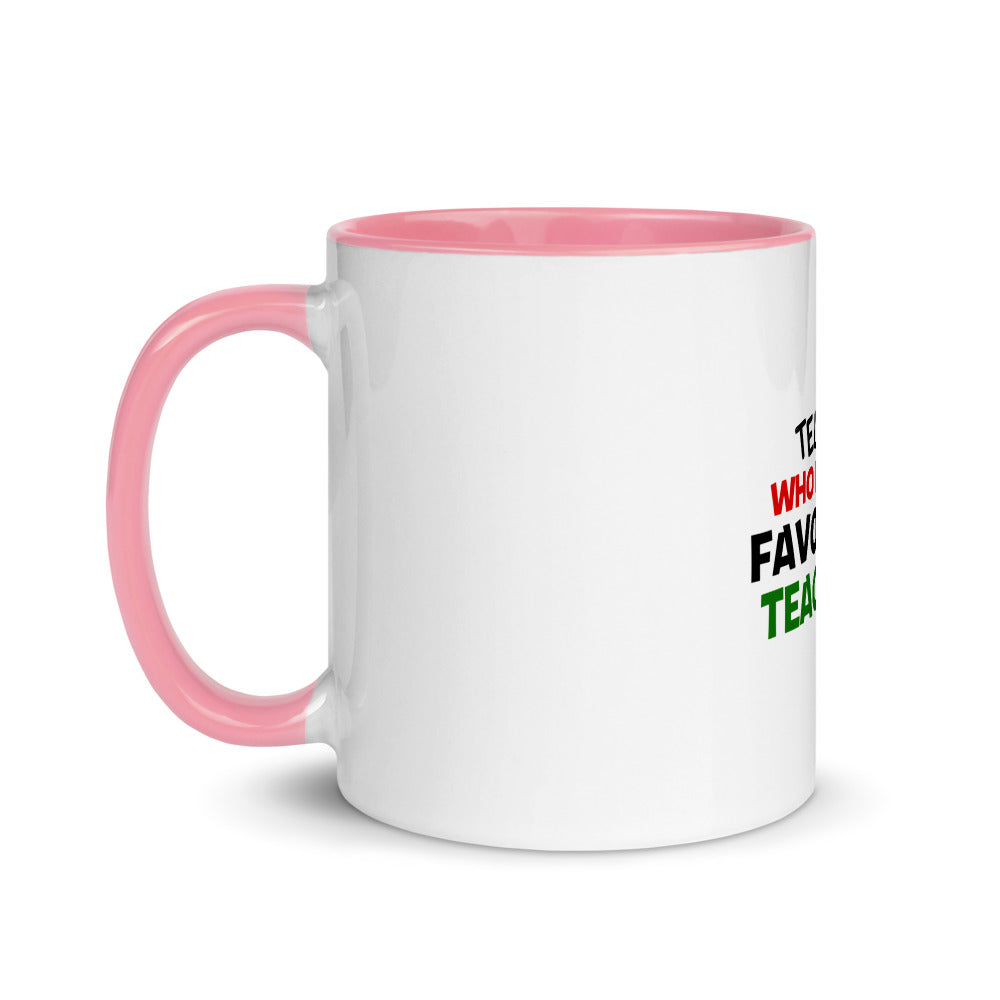 TELL ME WHO IS YOUR FAVOURITE TEACHER - Mug with Color Inside