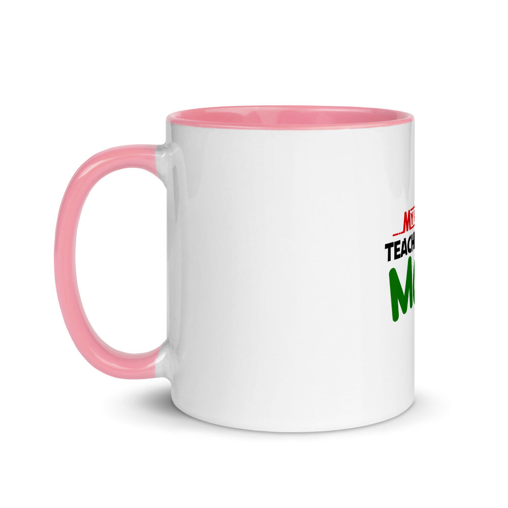 MY FAVOURITE TEACHER IS MOM - Mug with Color Inside