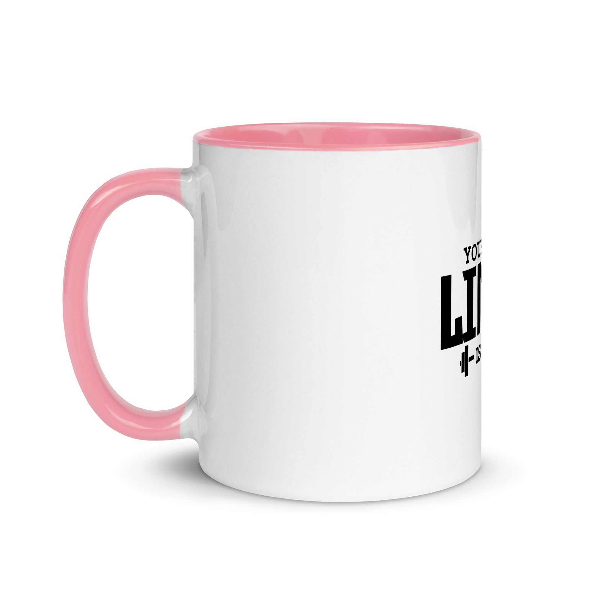 YOUR LIMIT IS YOU - Mug with Color Inside