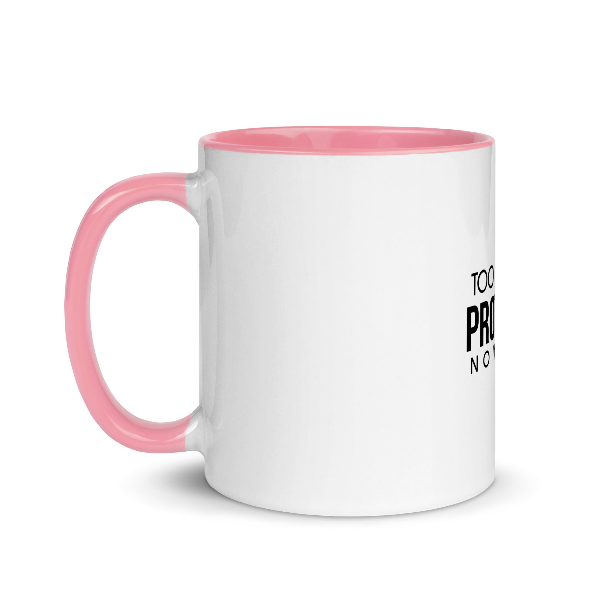 TOO MUCH PROTEIN - Mug with Color Inside