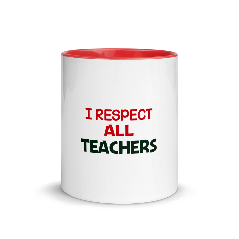I RESPECT ALL TEACHERS - Mug with Color Inside