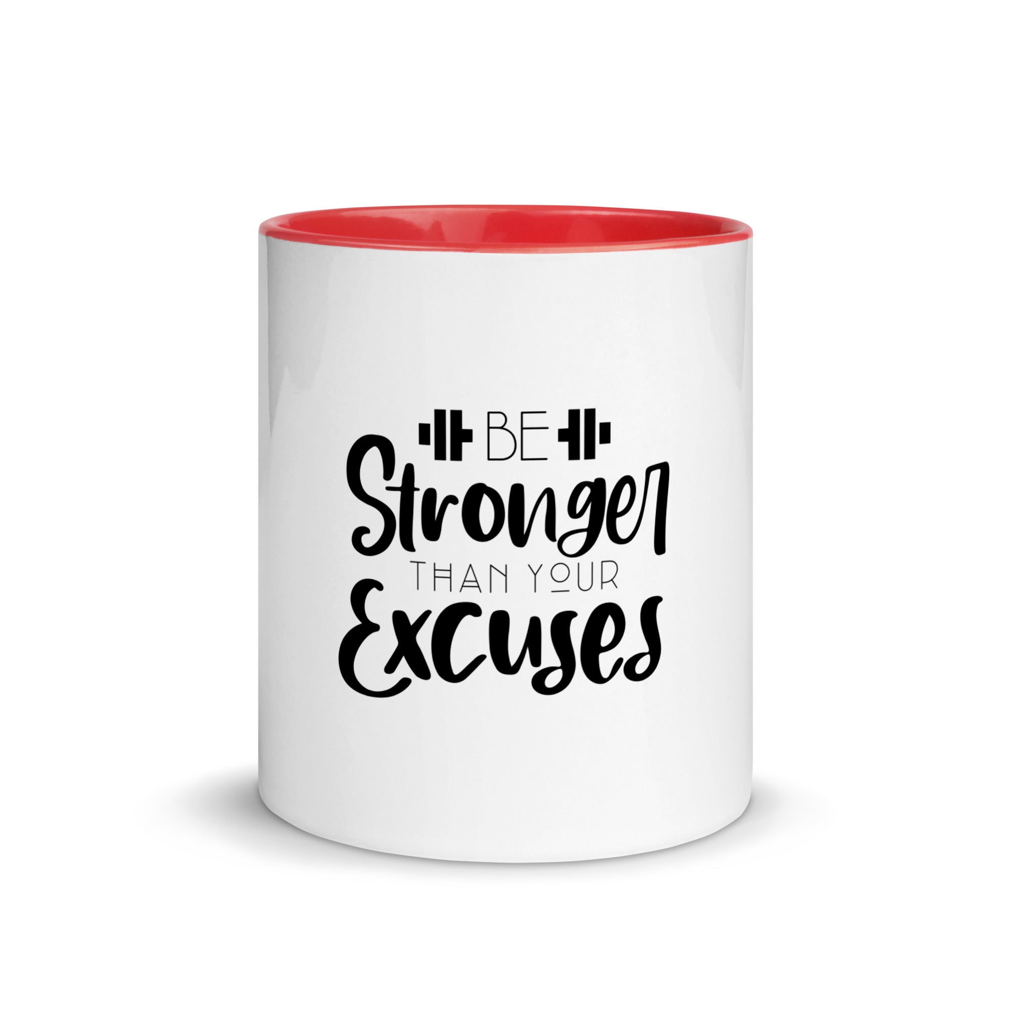 BE STRONGER THAN YOUR EXCUSES - Mug with Color Inside