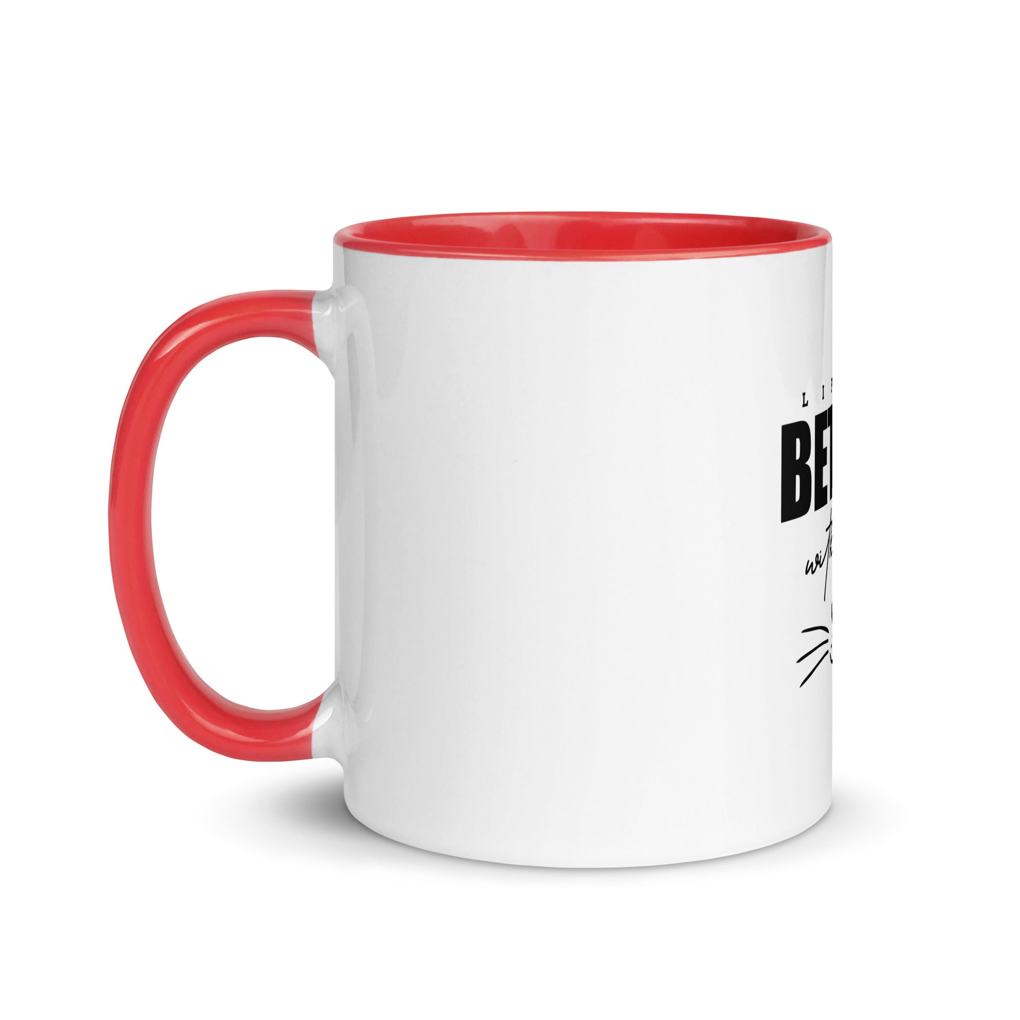 LIFE IS BETTER WITH CATS - Mug with Color Inside