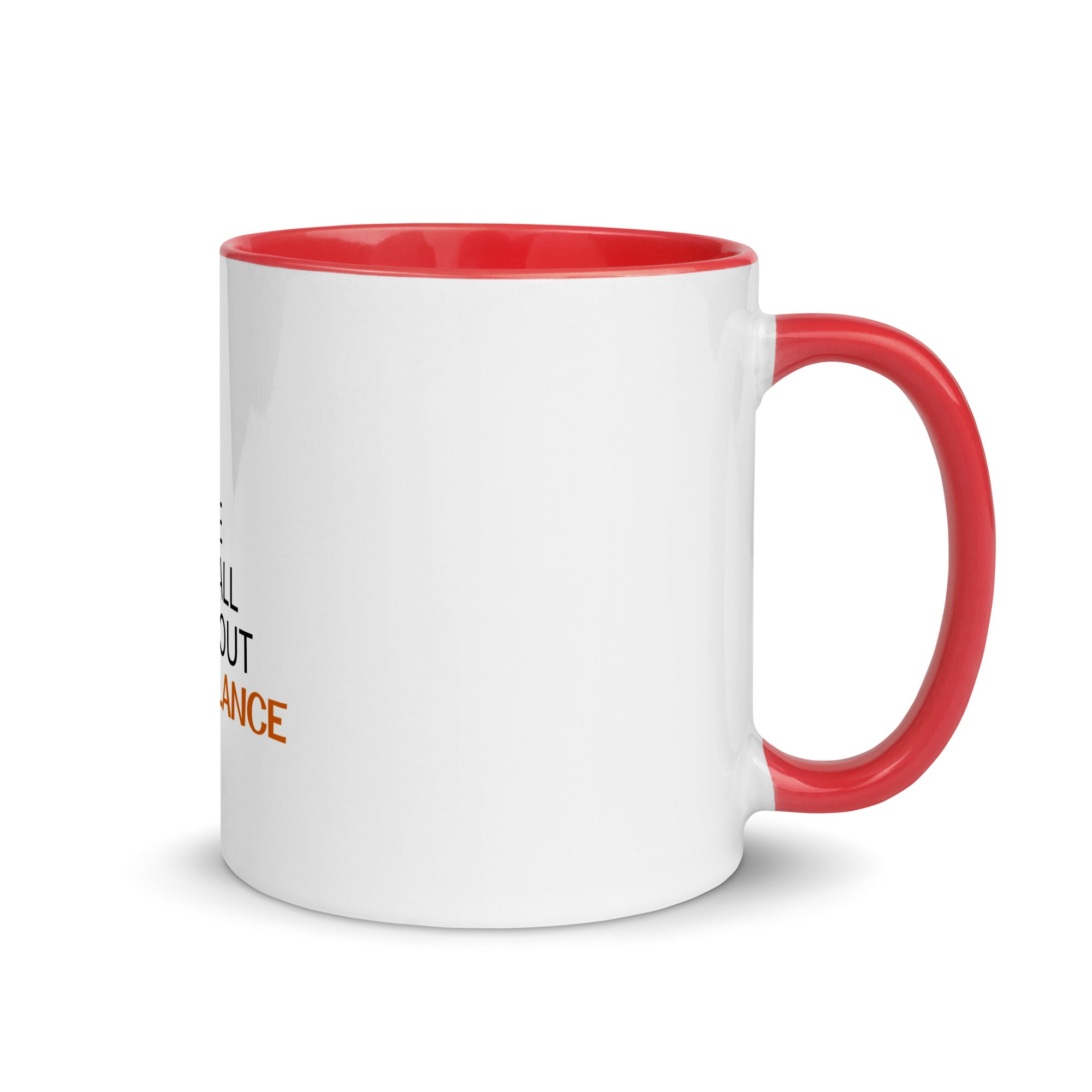 LIFE IS ALL ABOUT BALANCE - Mug with Color Inside