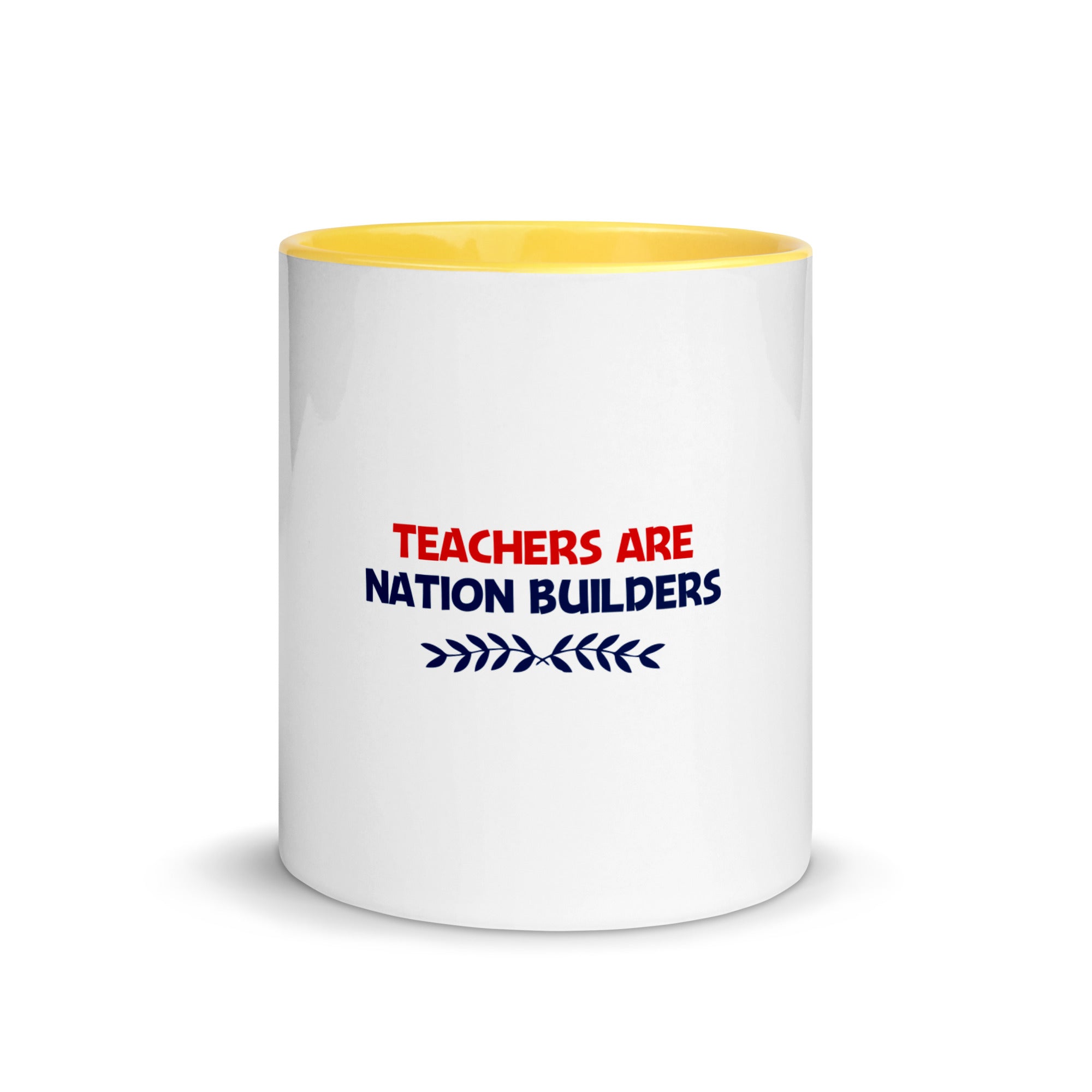 TEACHERS ARE NATION BUILDERS - Mug with Color Inside