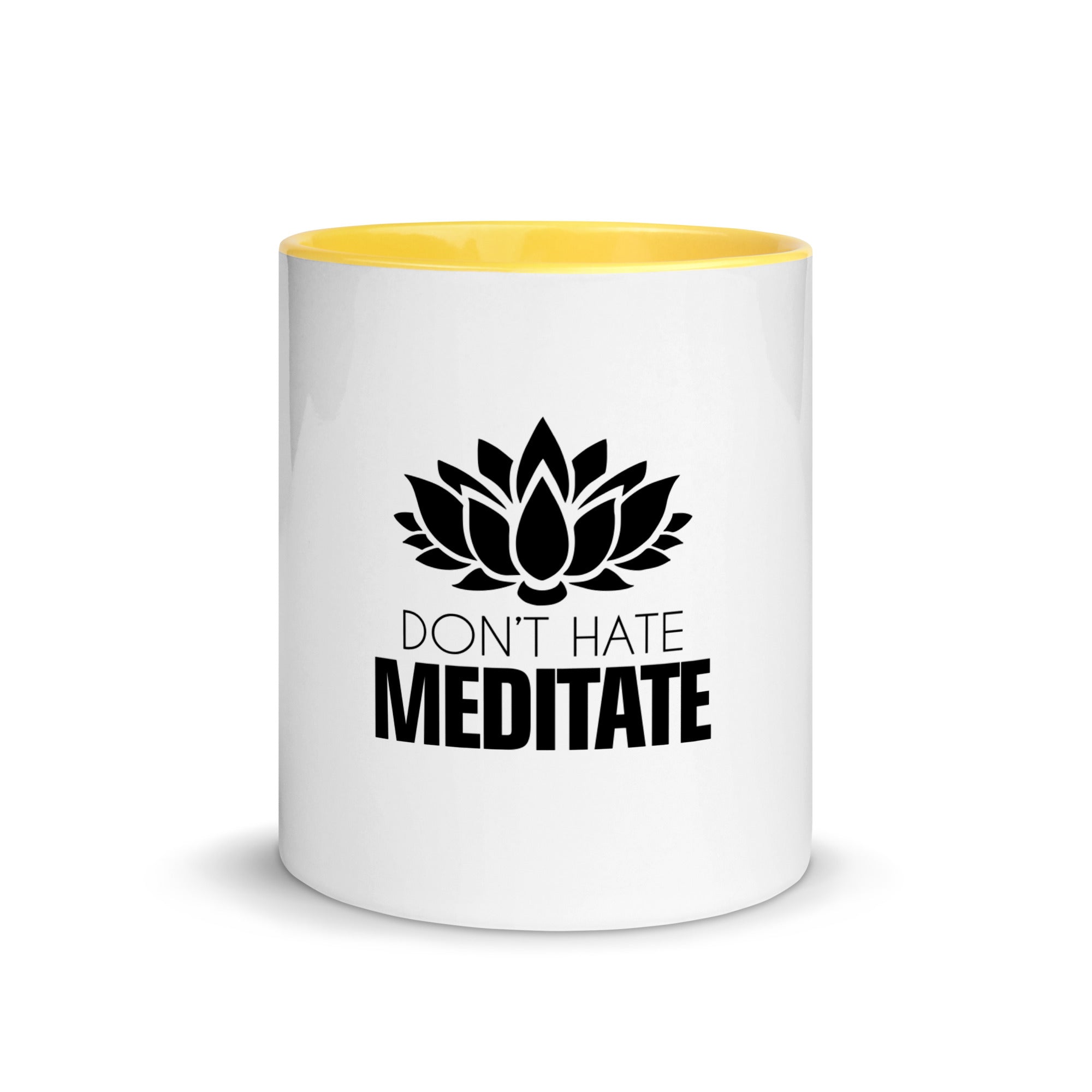 DON'T HATE MEDITATE - Mug with Color Inside