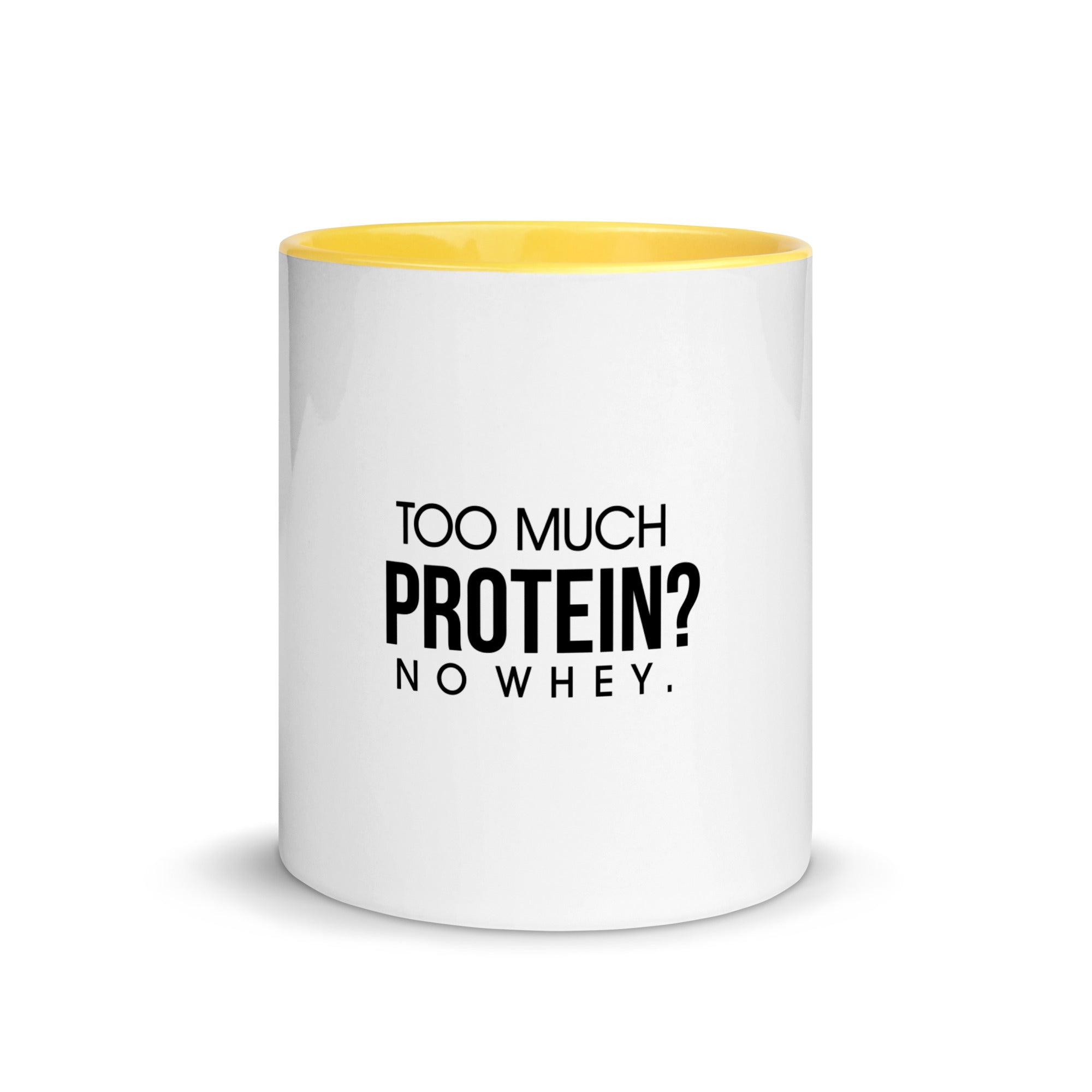 TOO MUCH PROTEIN - Mug with Color Inside
