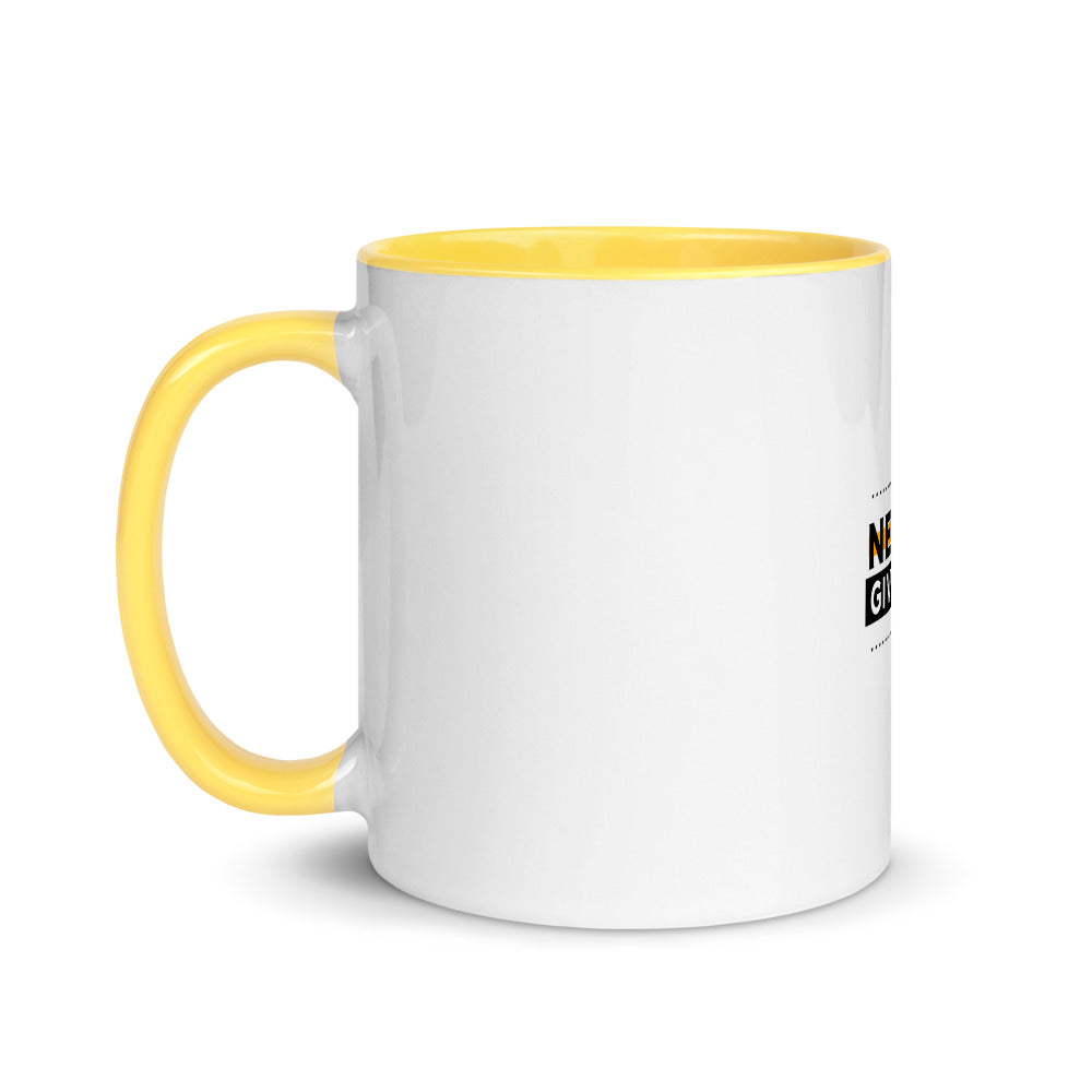 NEVER GIVE UP- Mug with Color Inside