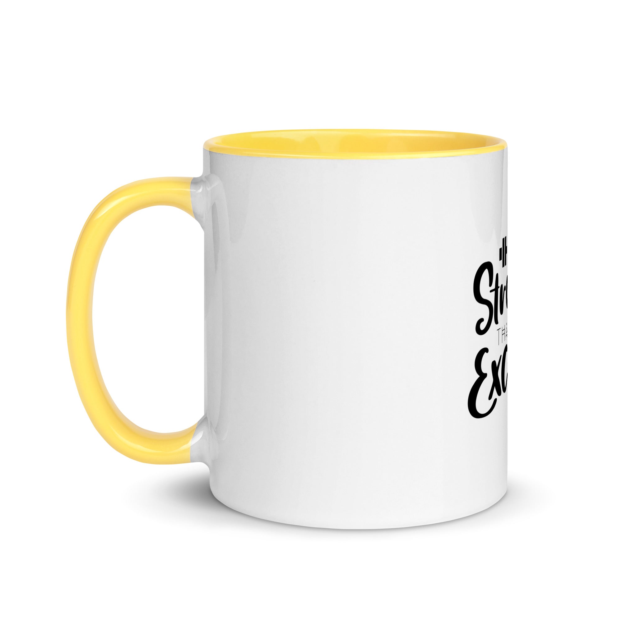 BE STRONGER THAN YOUR EXCUSES - Mug with Color Inside