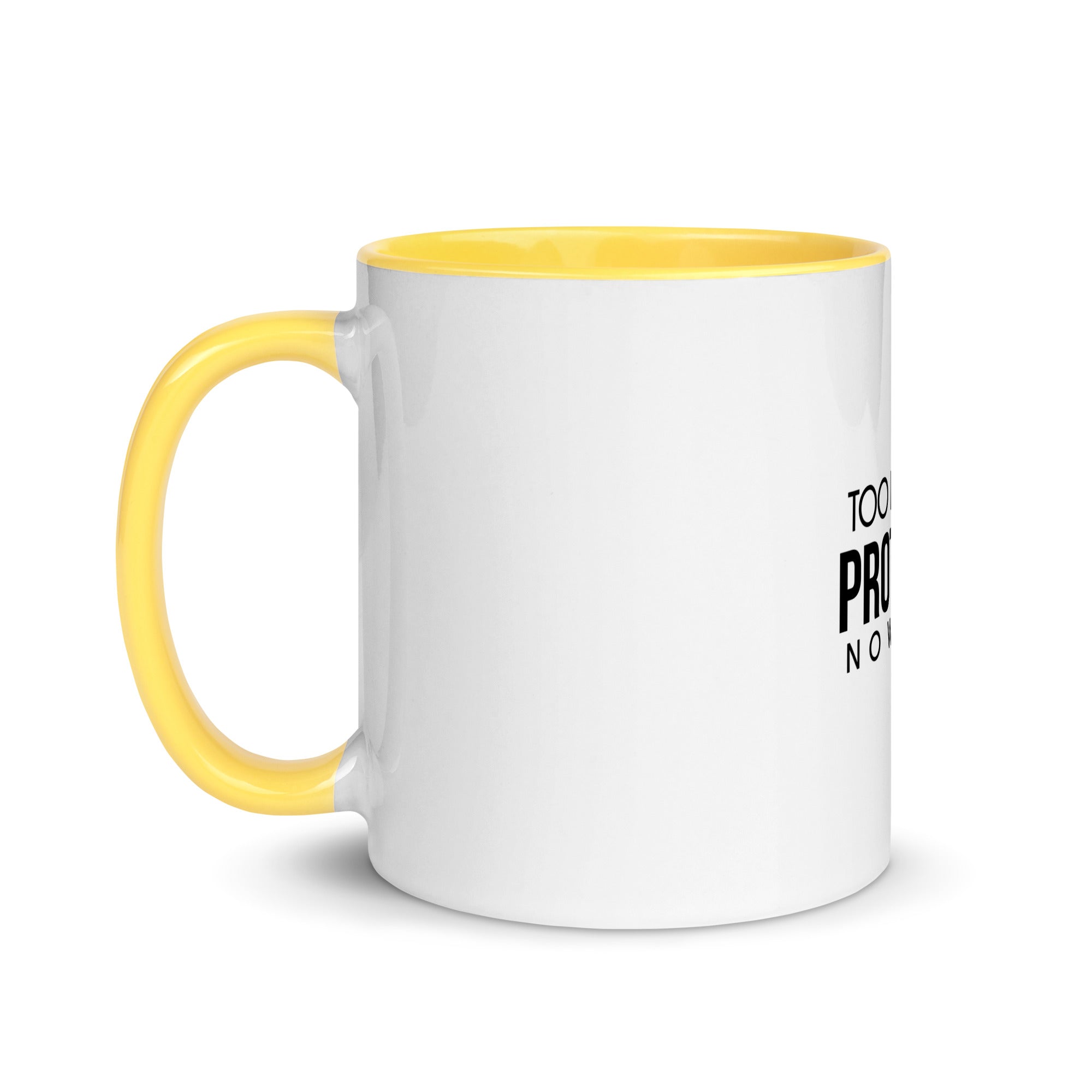 TOO MUCH PROTEIN - Mug with Color Inside