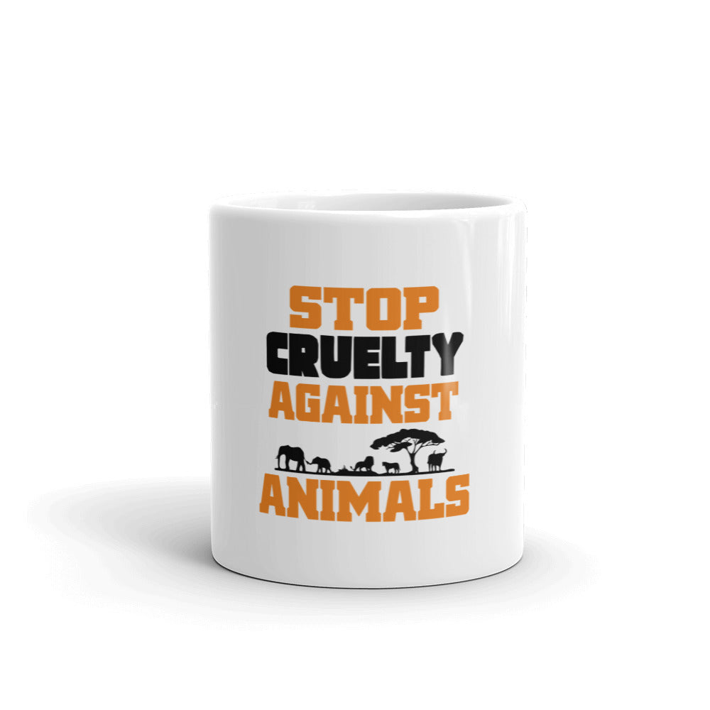 STOP CRUELTY AGAINST ANIMALS - White glossy mug