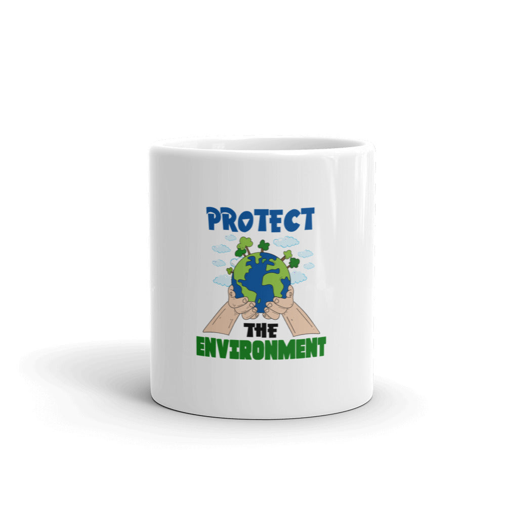 PROTECT THE ENVIRONMENT - White glossy mug