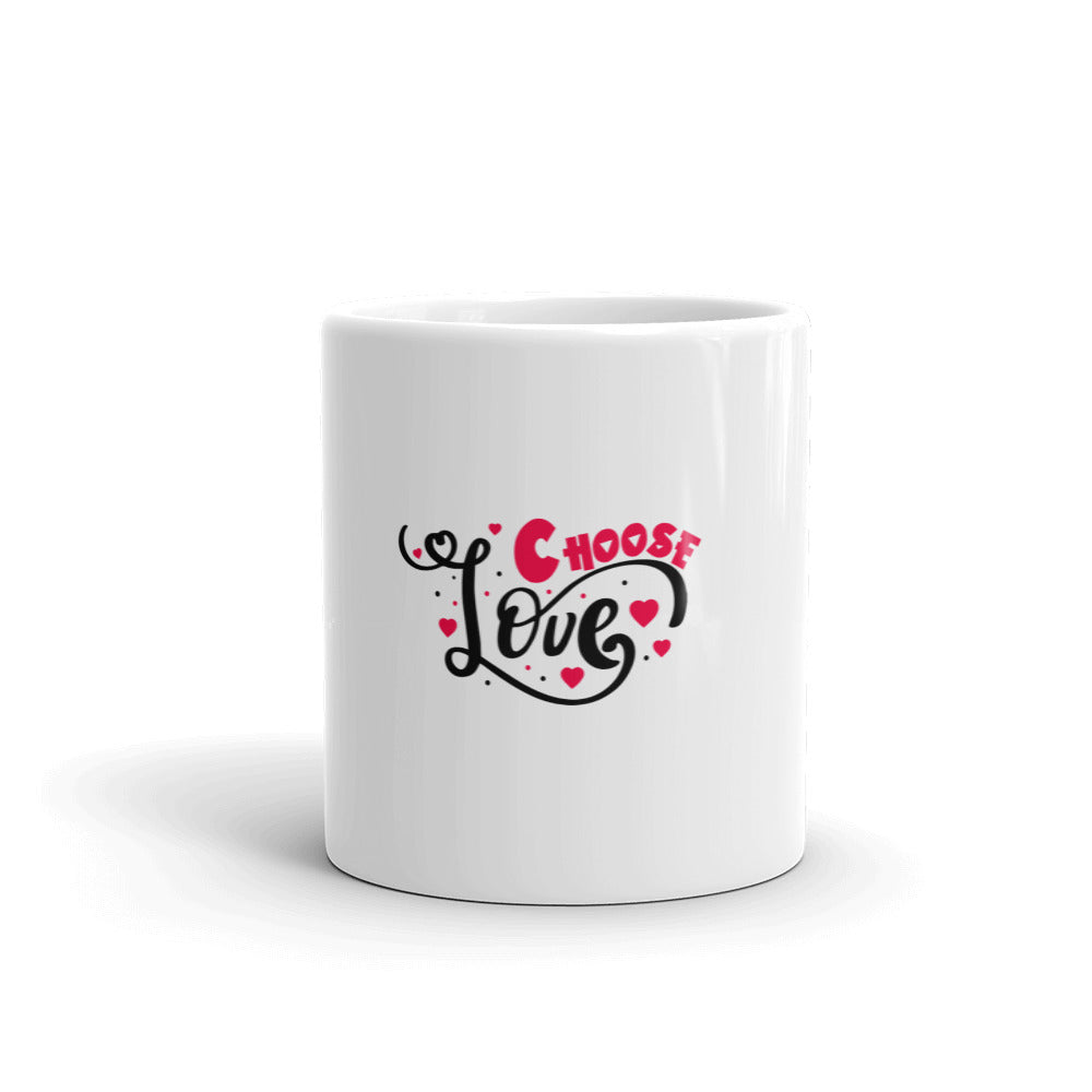 CHOOSE LOVE - White glossy mug