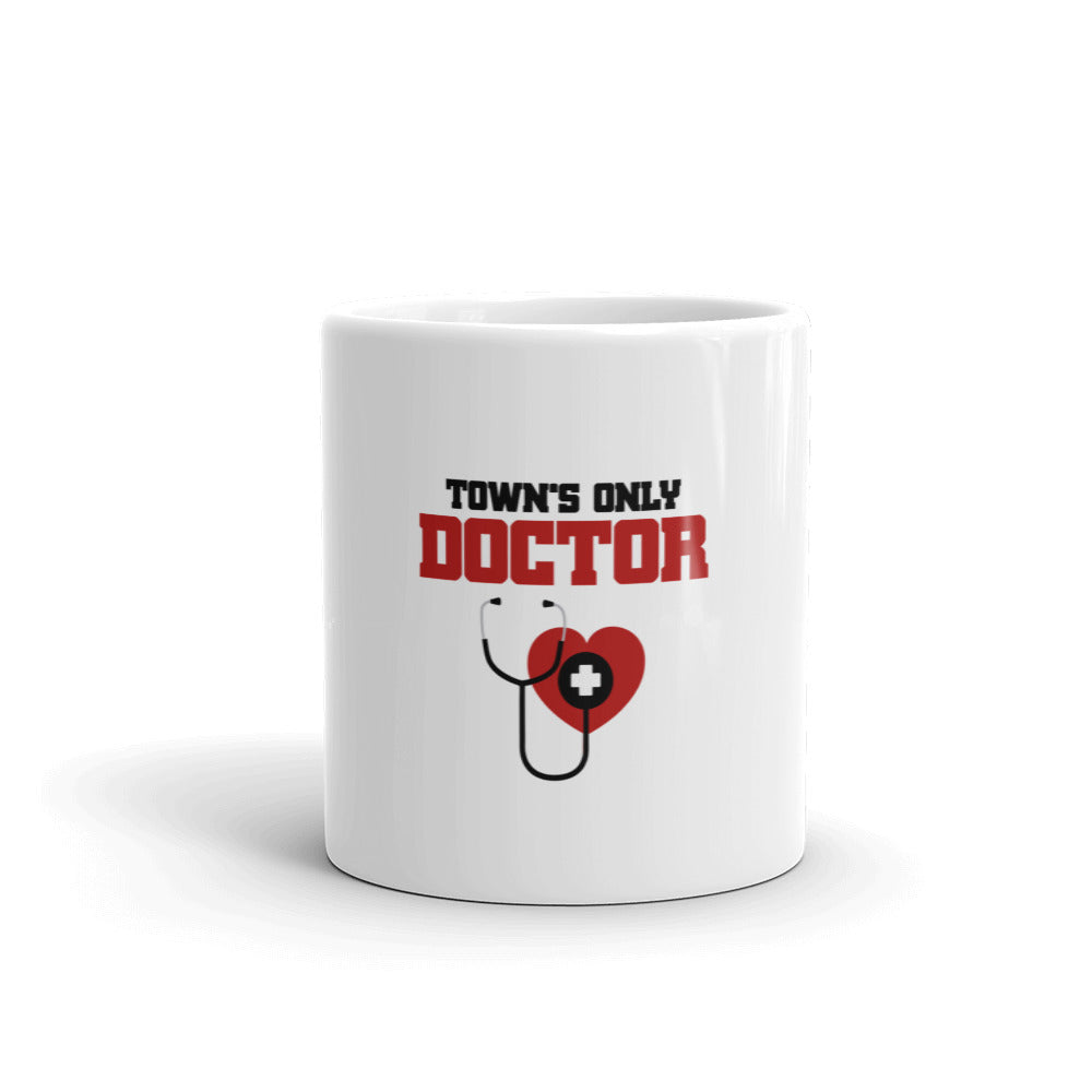 TOWN'S ONLY DOCTOR - White glossy mug