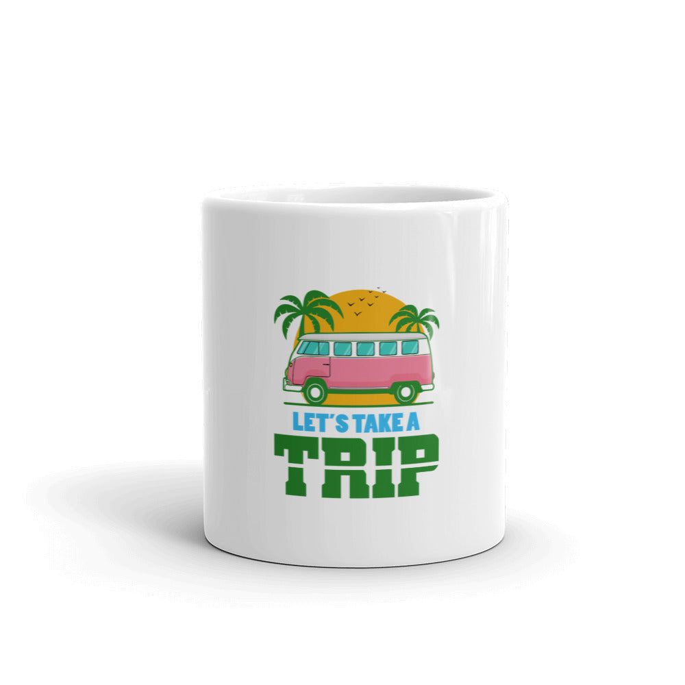 LET'S TAKE A TRIP - White glossy mug