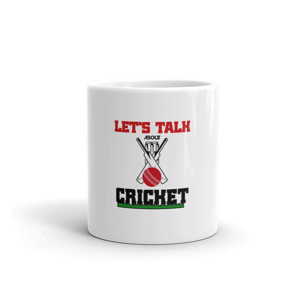 LET'S TALK ABOUT CRICKET - White glossy mug