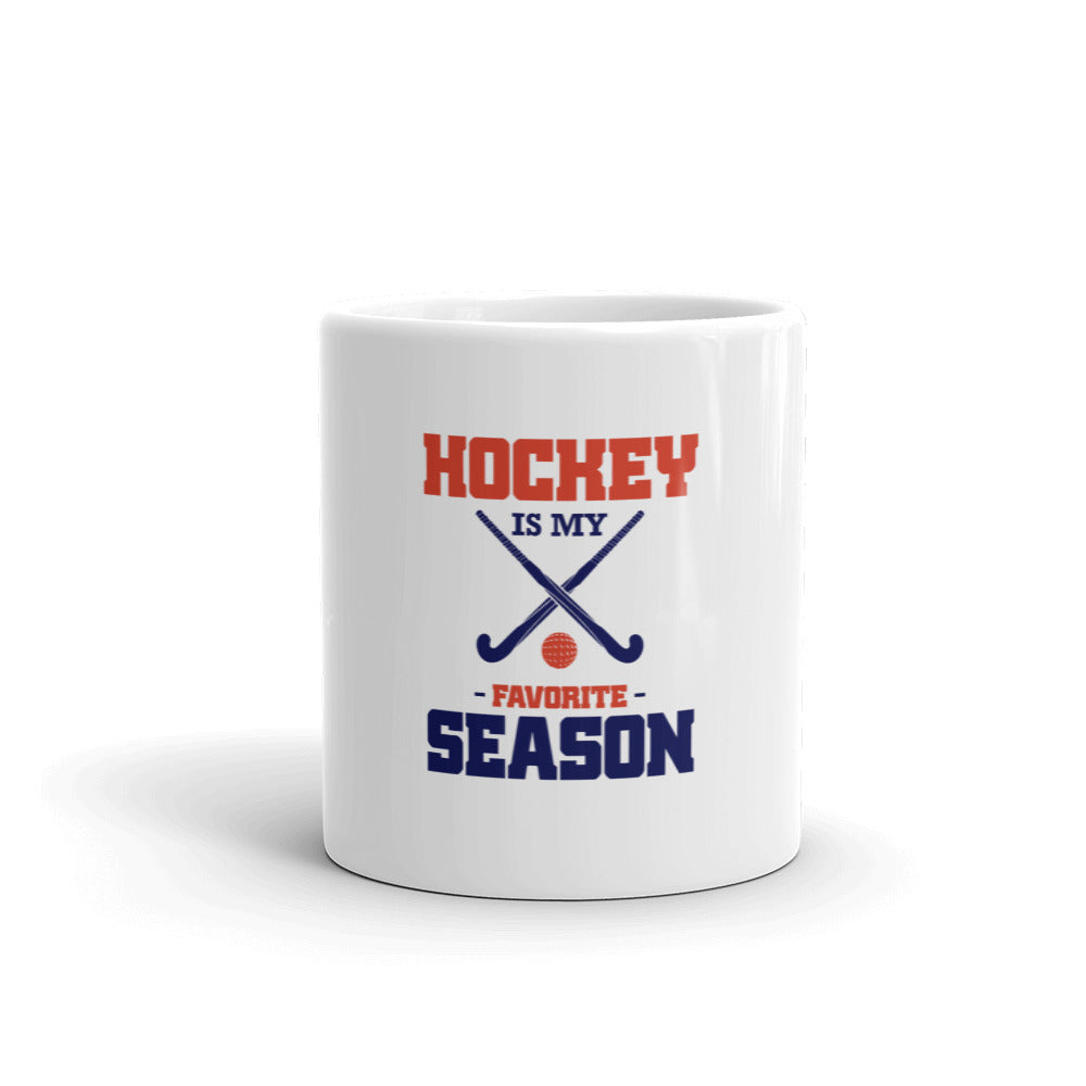 HOCKEY IS MY FAVORITE SEASON - White glossy mug