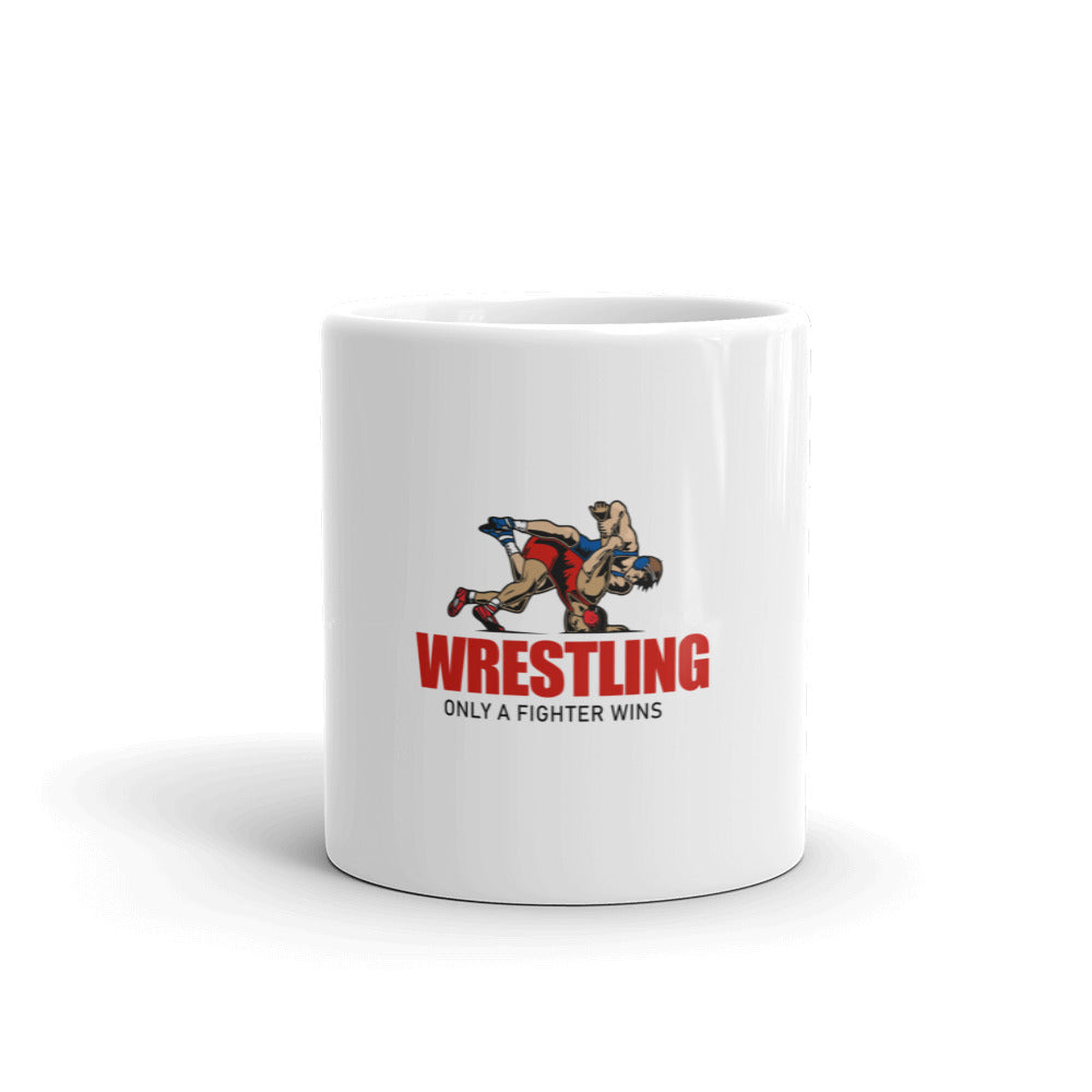 WRESTLING ONLY A FIGHTER WINS - White glossy mug