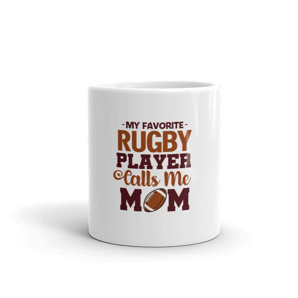 MY FAVORITE RUGBY PLAYER CALLS ME MOM - White glossy mug