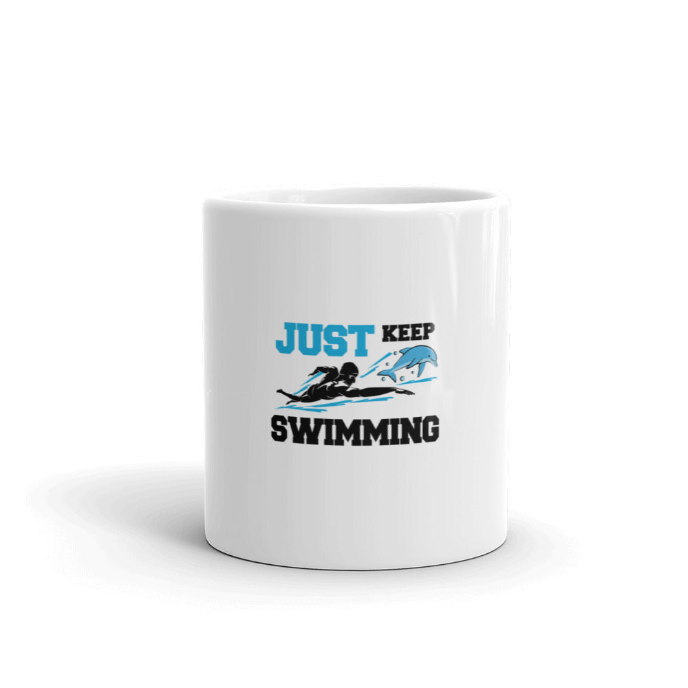 JUST KEEP SWIMMING - White glossy mug