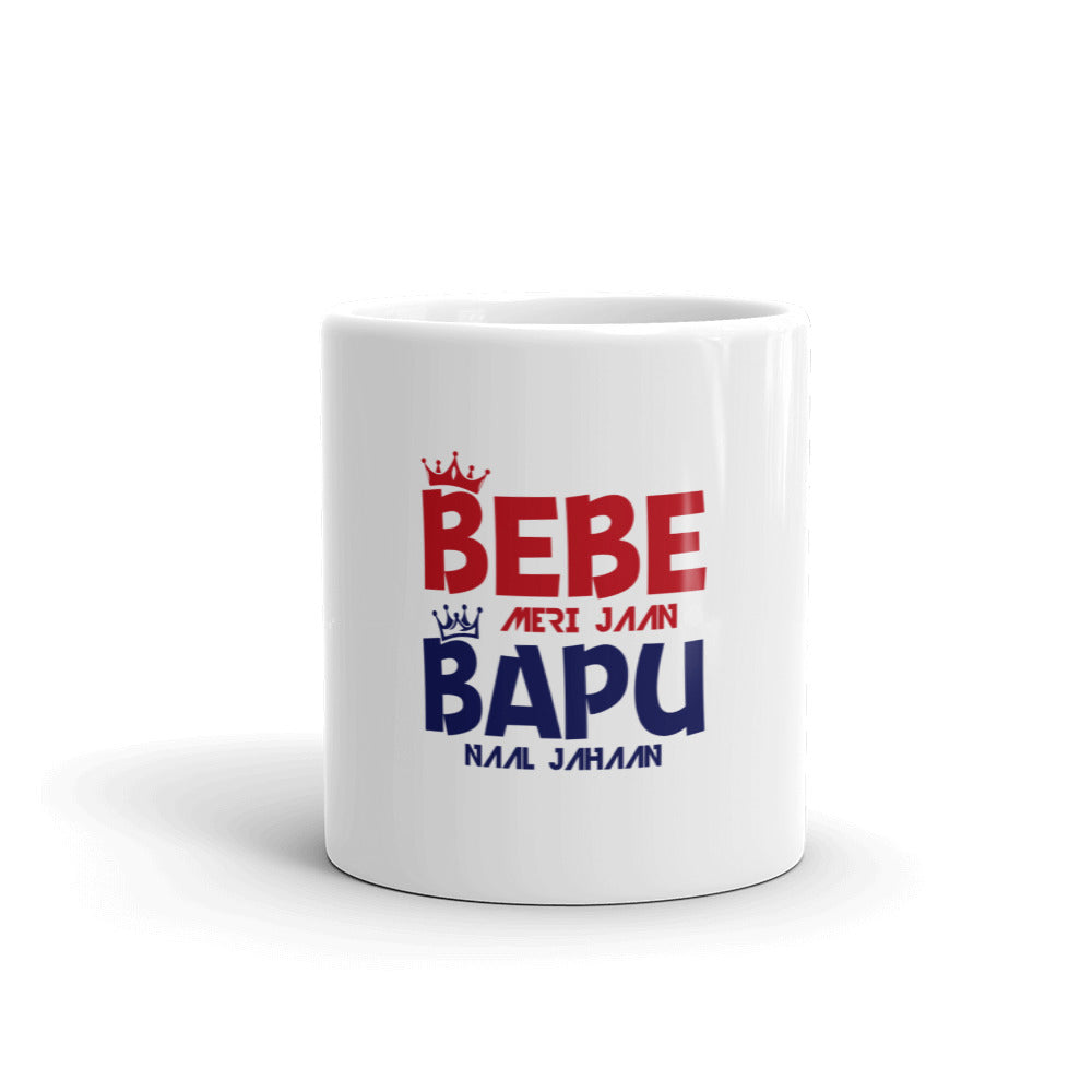 BEBE MERI JAAN BAPU NAAL JAHAAN - White glossy mug