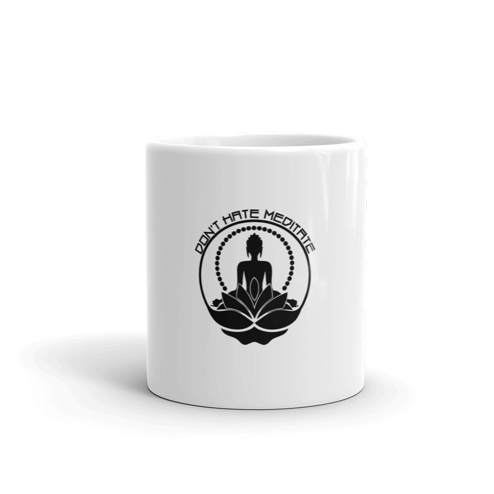 DON'T HATE MEDITATE - White glossy mug