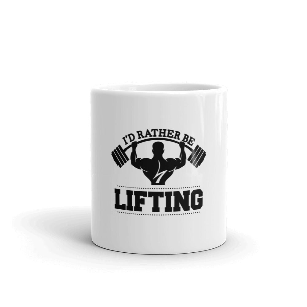 I'D RATHER BE LIFTING - White glossy mug