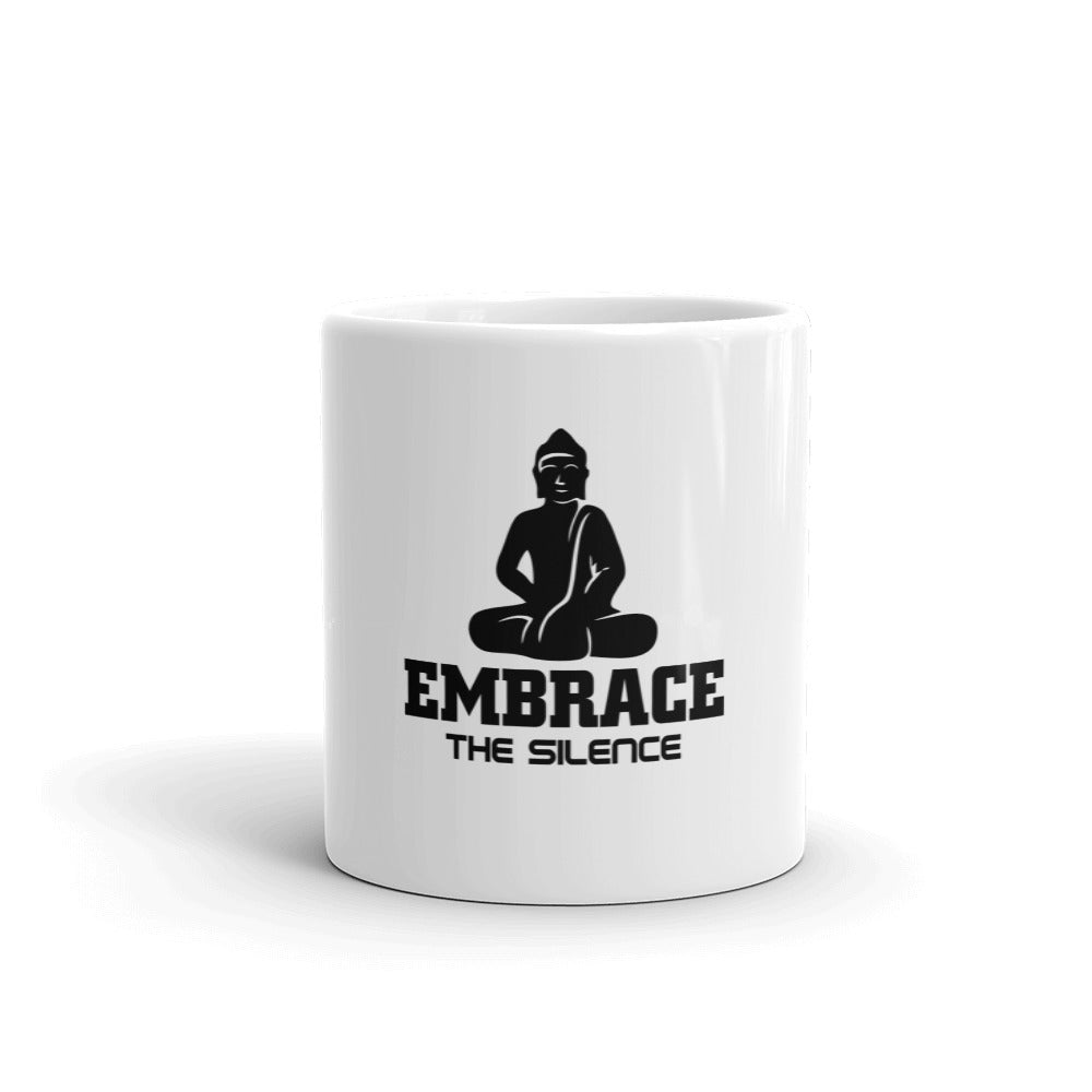 EMBRACE THE SILENCE - White glossy mug