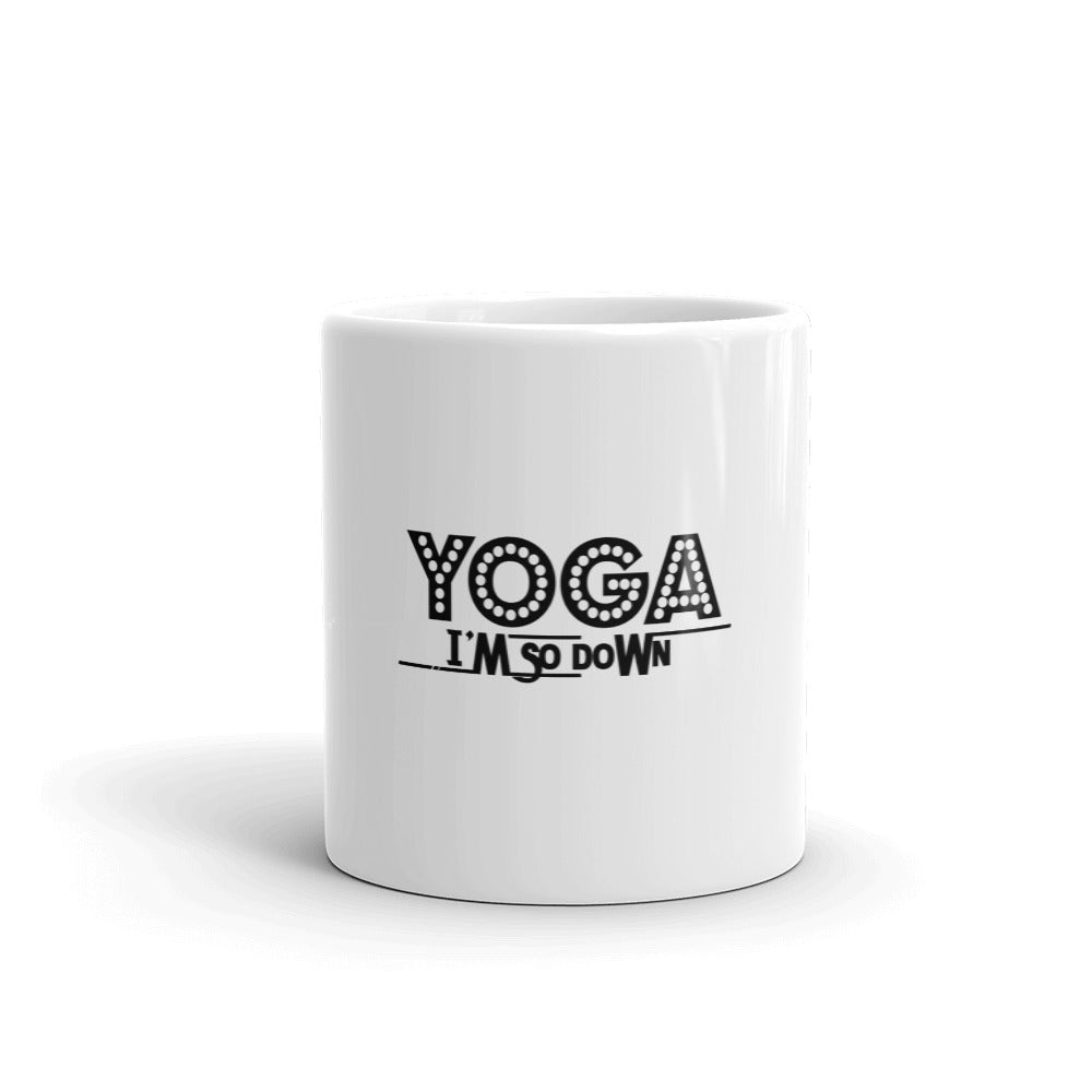 YOGA I'M SO DOWN - White glossy mug
