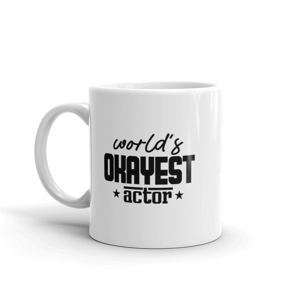 World's okayest actor- White glossy mug