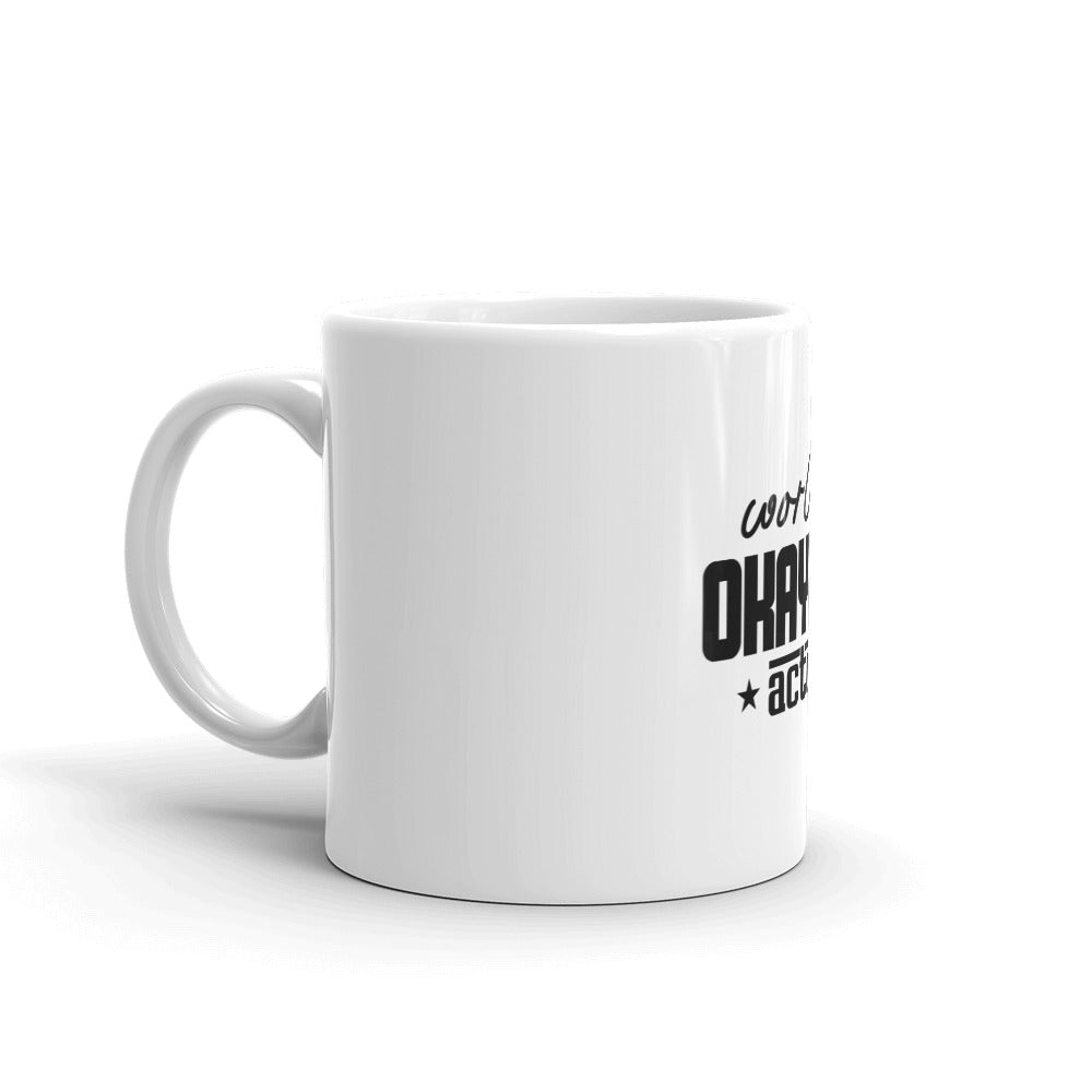 WORLD'S OKAYEST ACTOR - White glossy mug