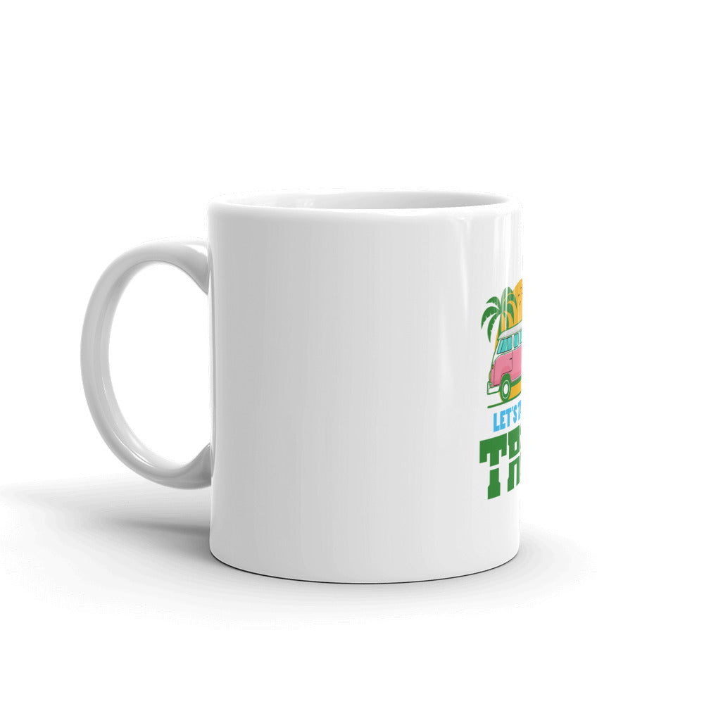 LET'S TAKE A TRIP - White glossy mug