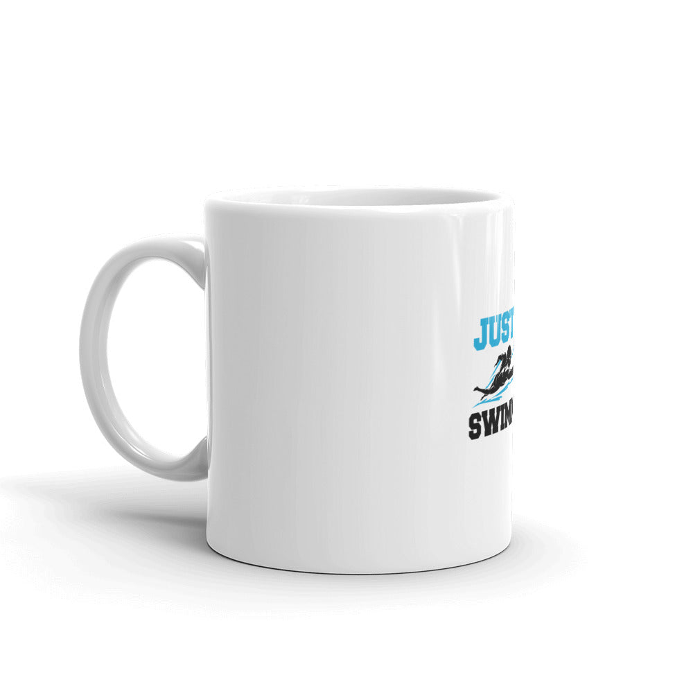 JUST KEEP SWIMMING - White glossy mug