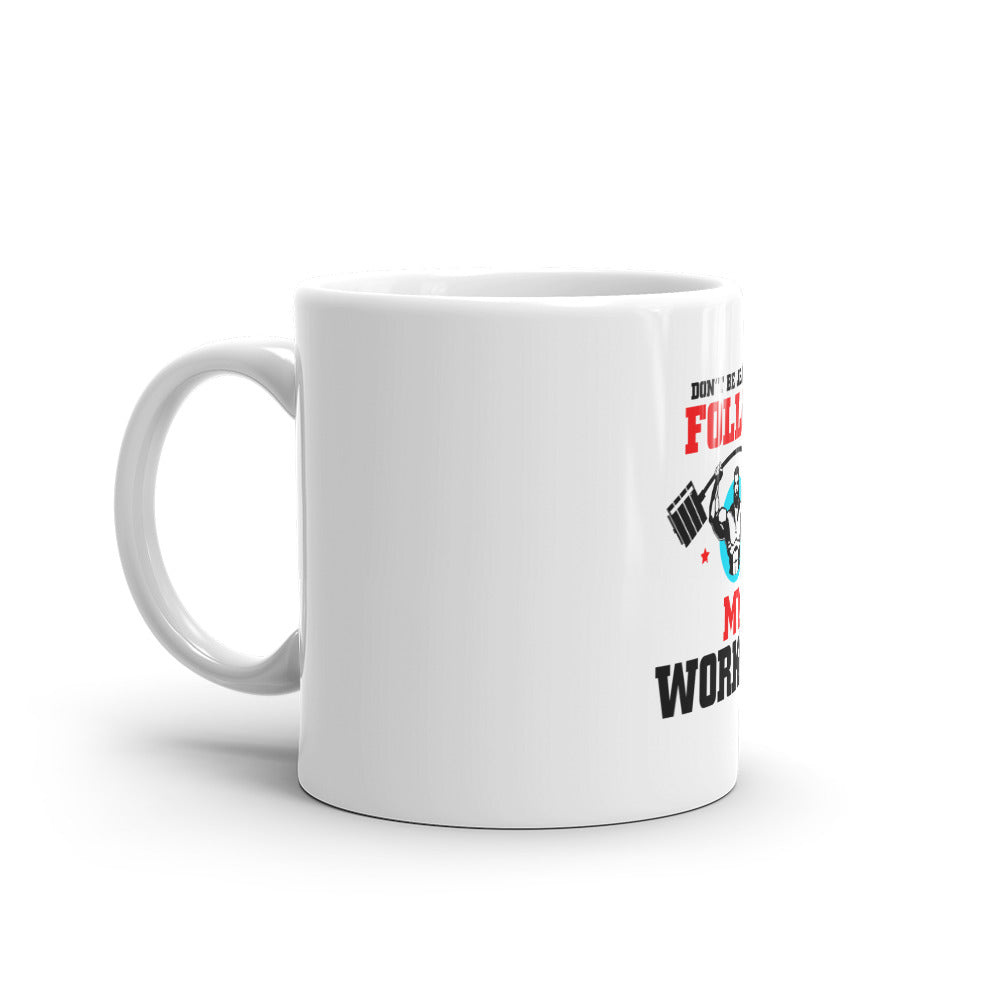 DON'T BE JEALOUS - White glossy mug