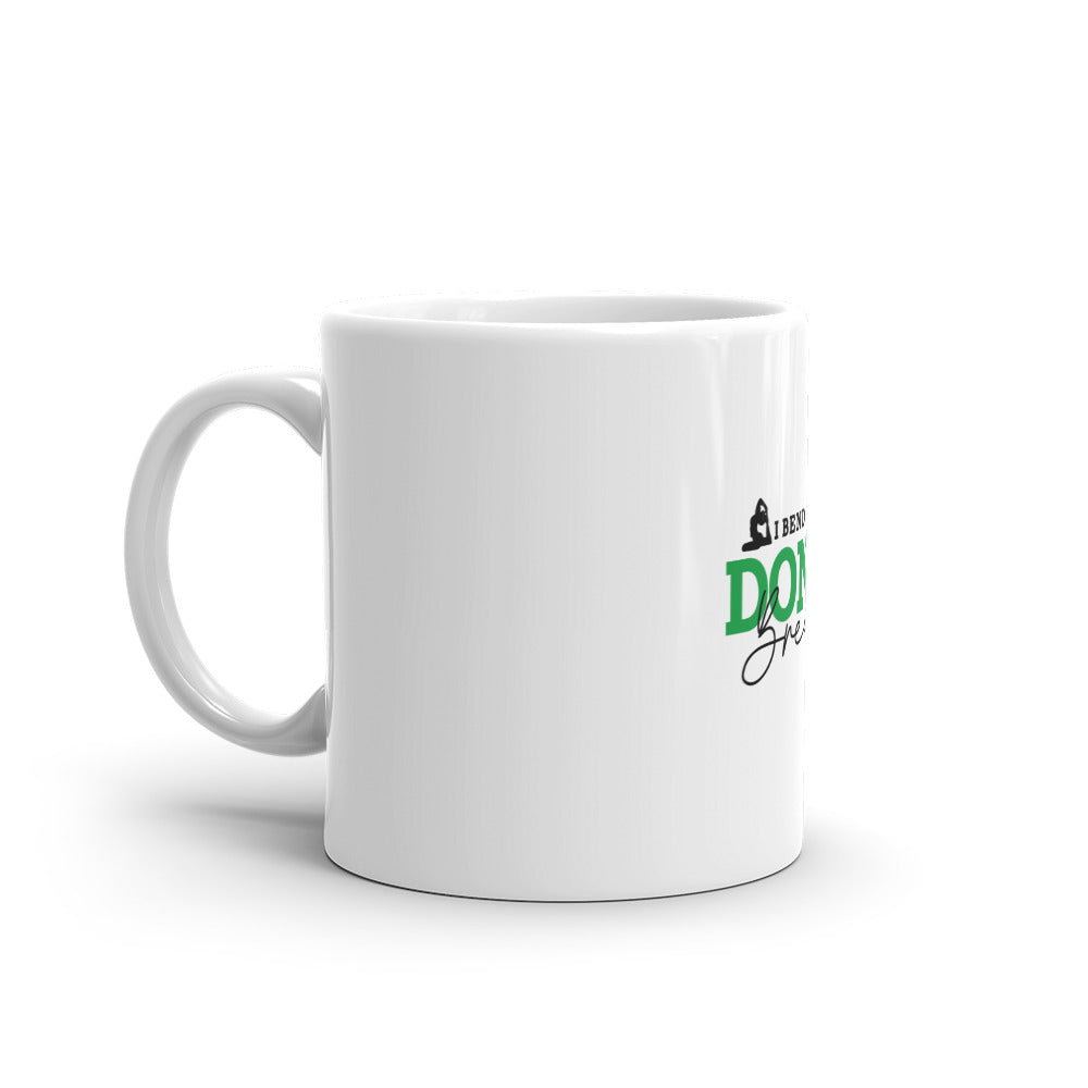 I BEND SO I DON'T BREAK - White glossy mug