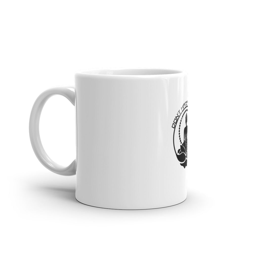 DON'T HATE MEDITATE - White glossy mug