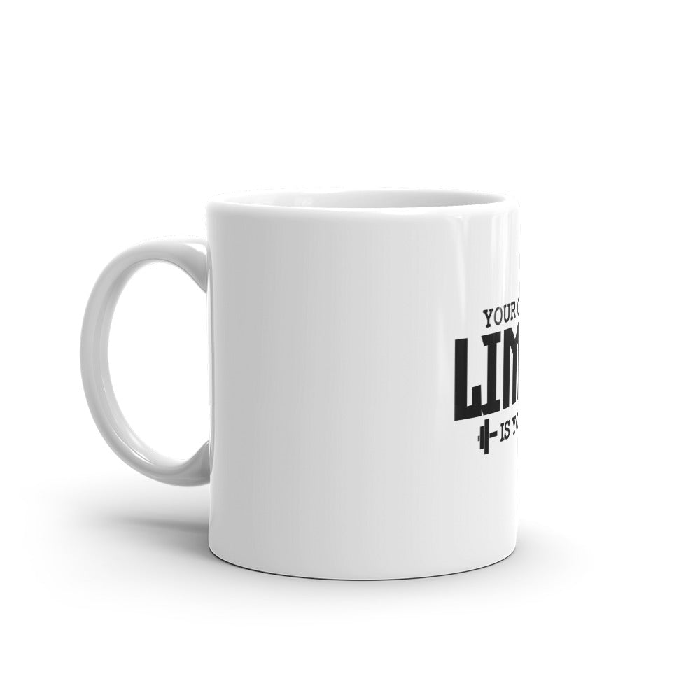 YOUR LIMIT IS YOU - White glossy mug
