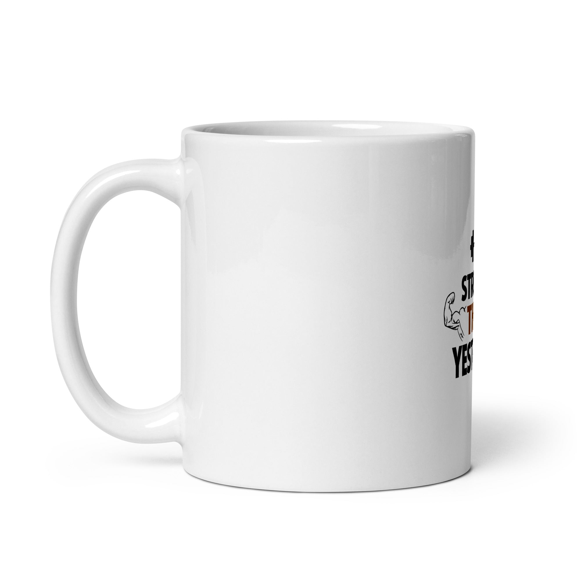 STRONGER THAN YESTERDAY - White glossy mug